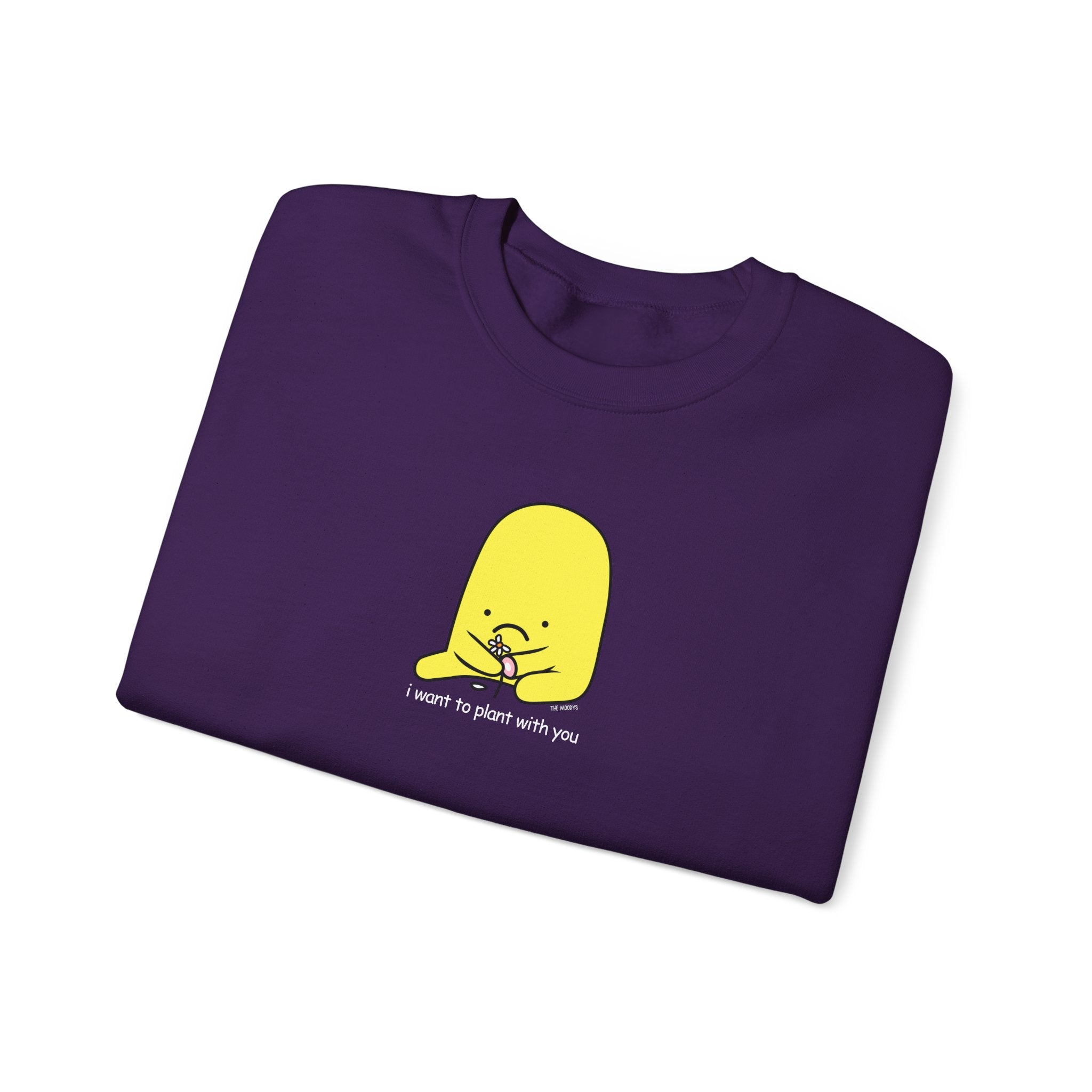 i want to plant with you - crewneck sweatshirt - unisex