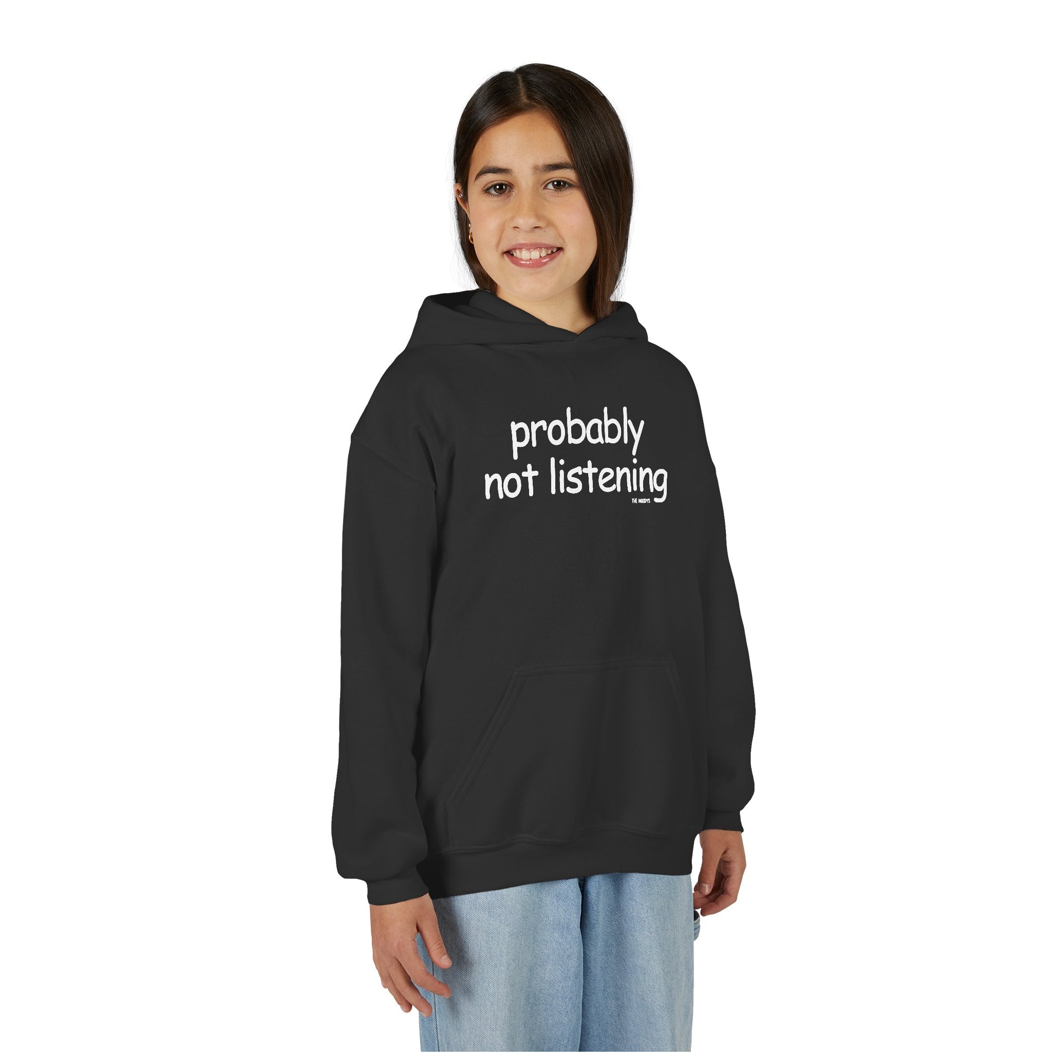 PROBABLY NOT LISTENING YOUTH HOOODIE