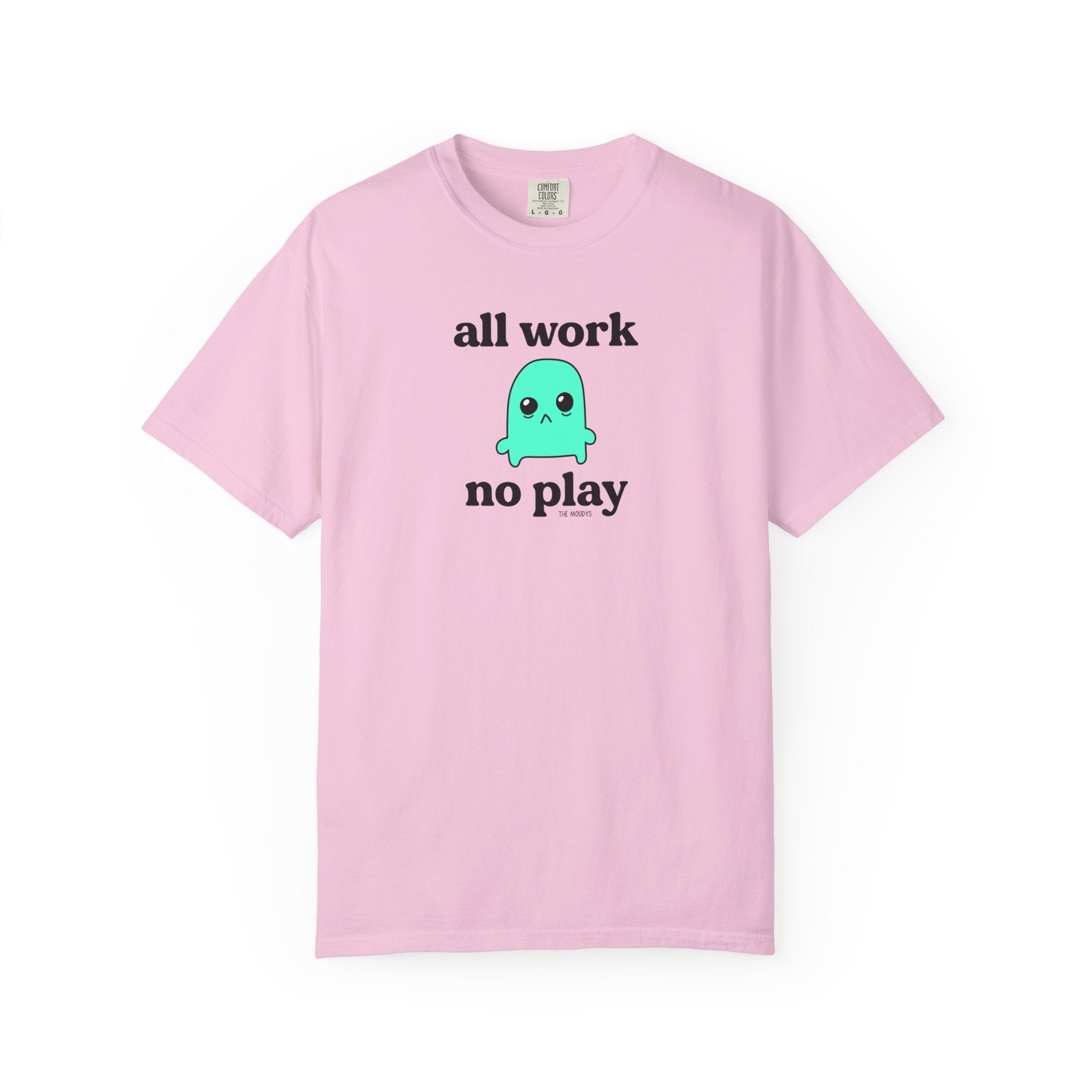 all work no play t-shirt