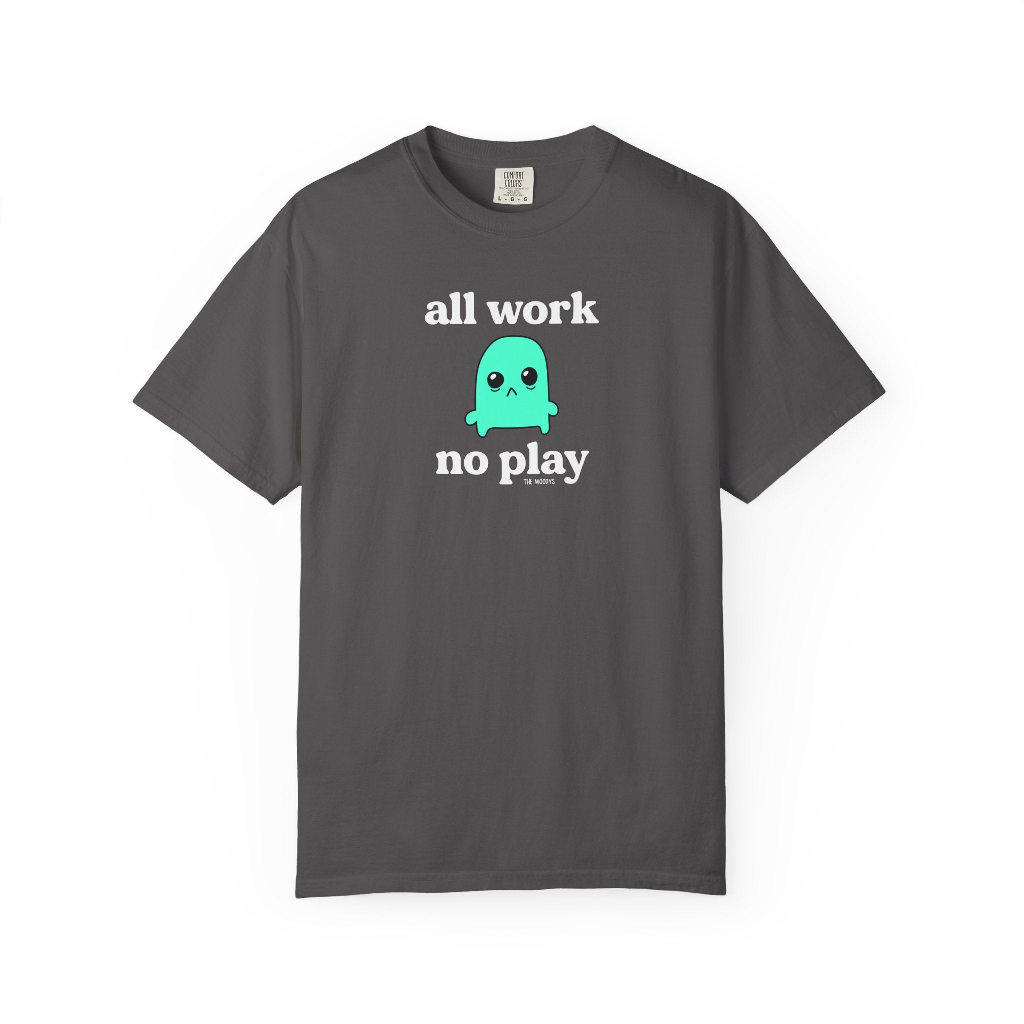 all work no play t-shirt