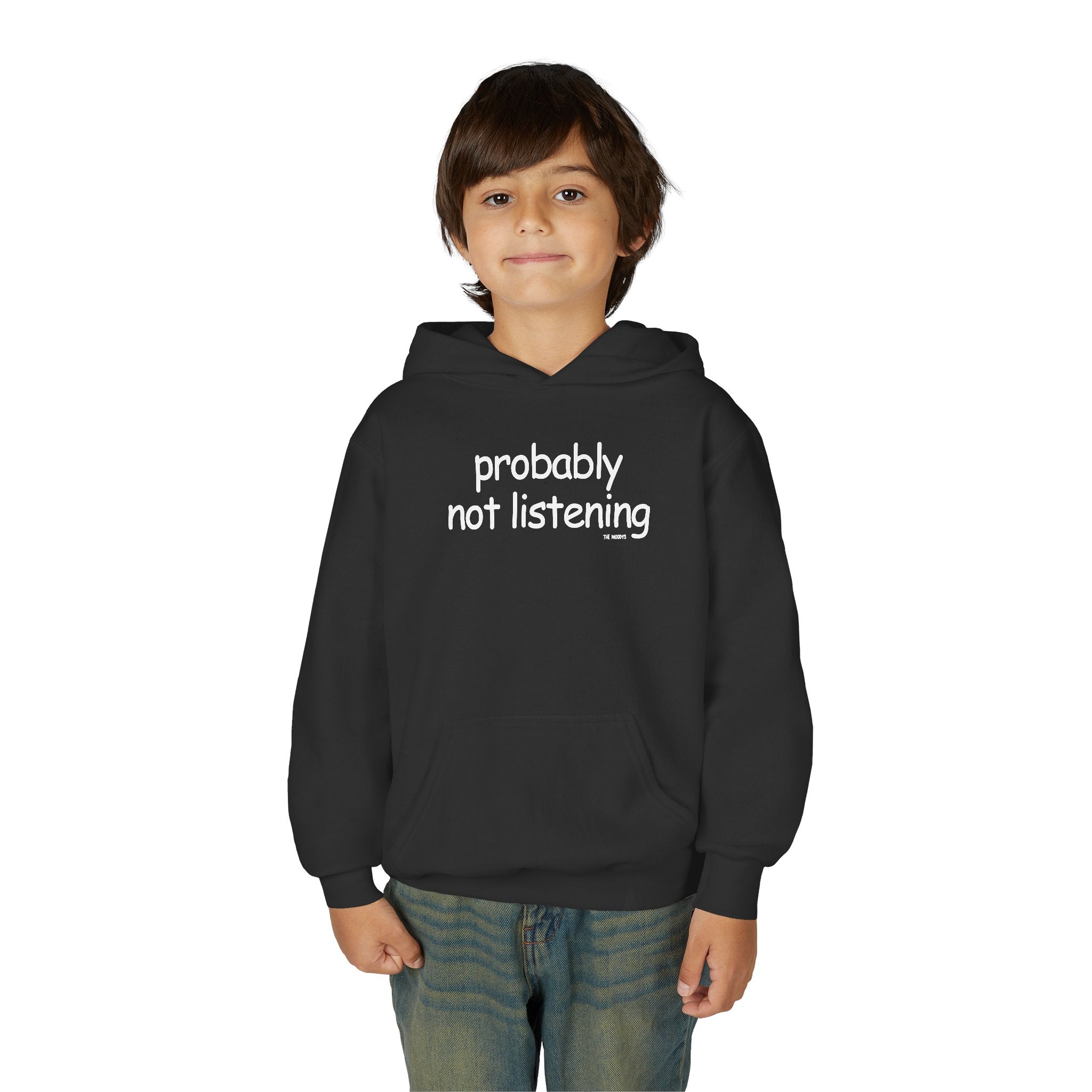 PROBABLY NOT LISTENING YOUTH HOOODIE