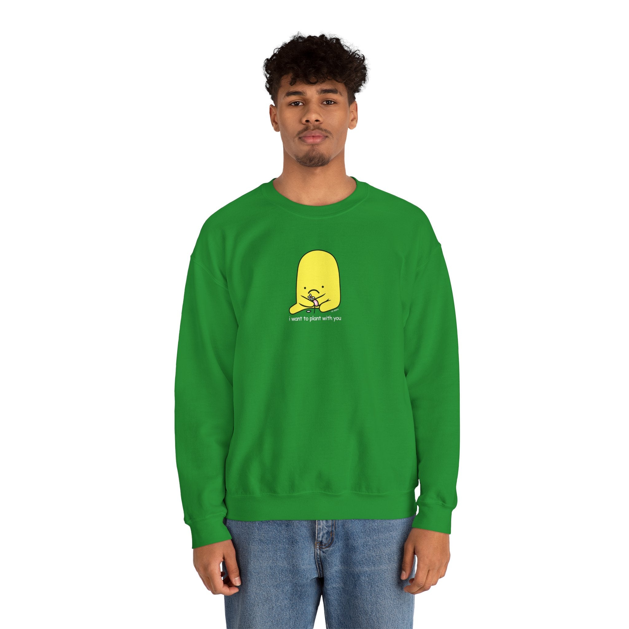 i want to plant with you - crewneck sweatshirt - unisex