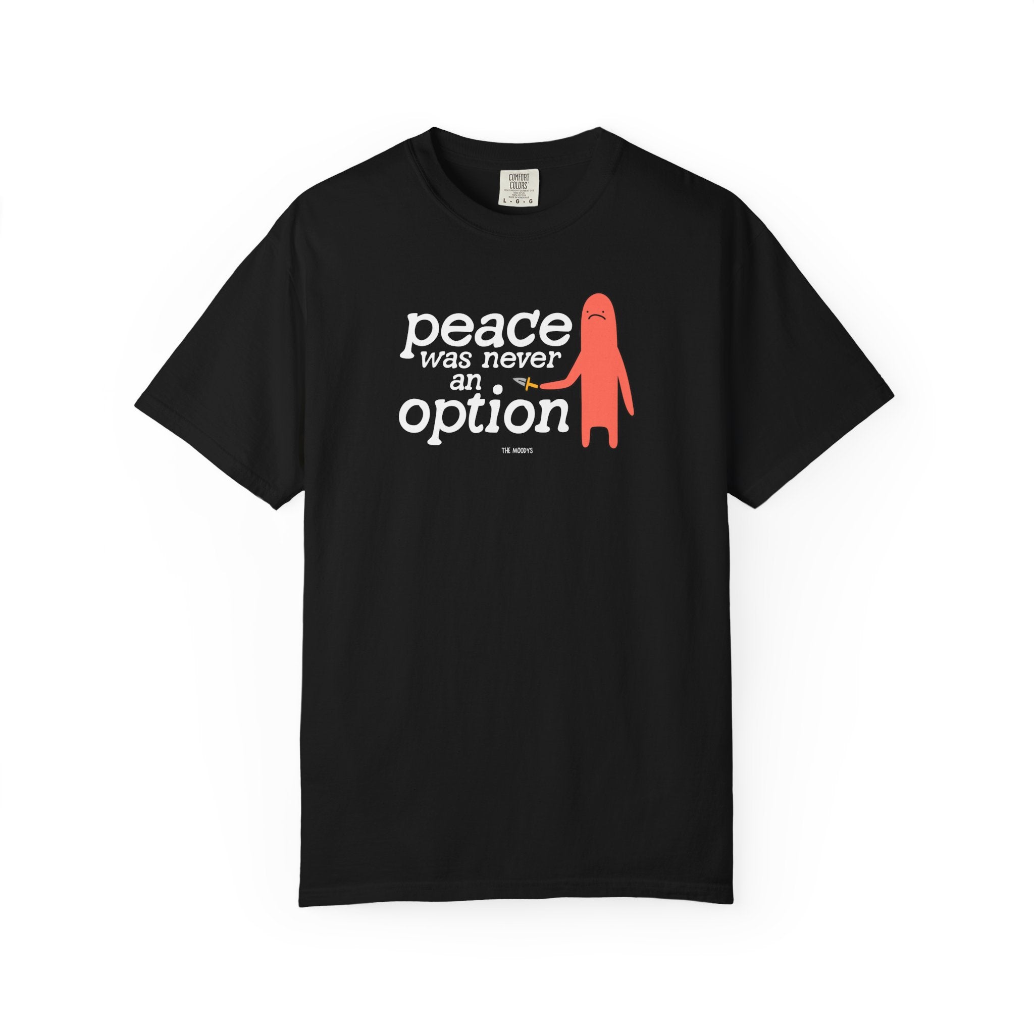 peace was never an option t-shirt