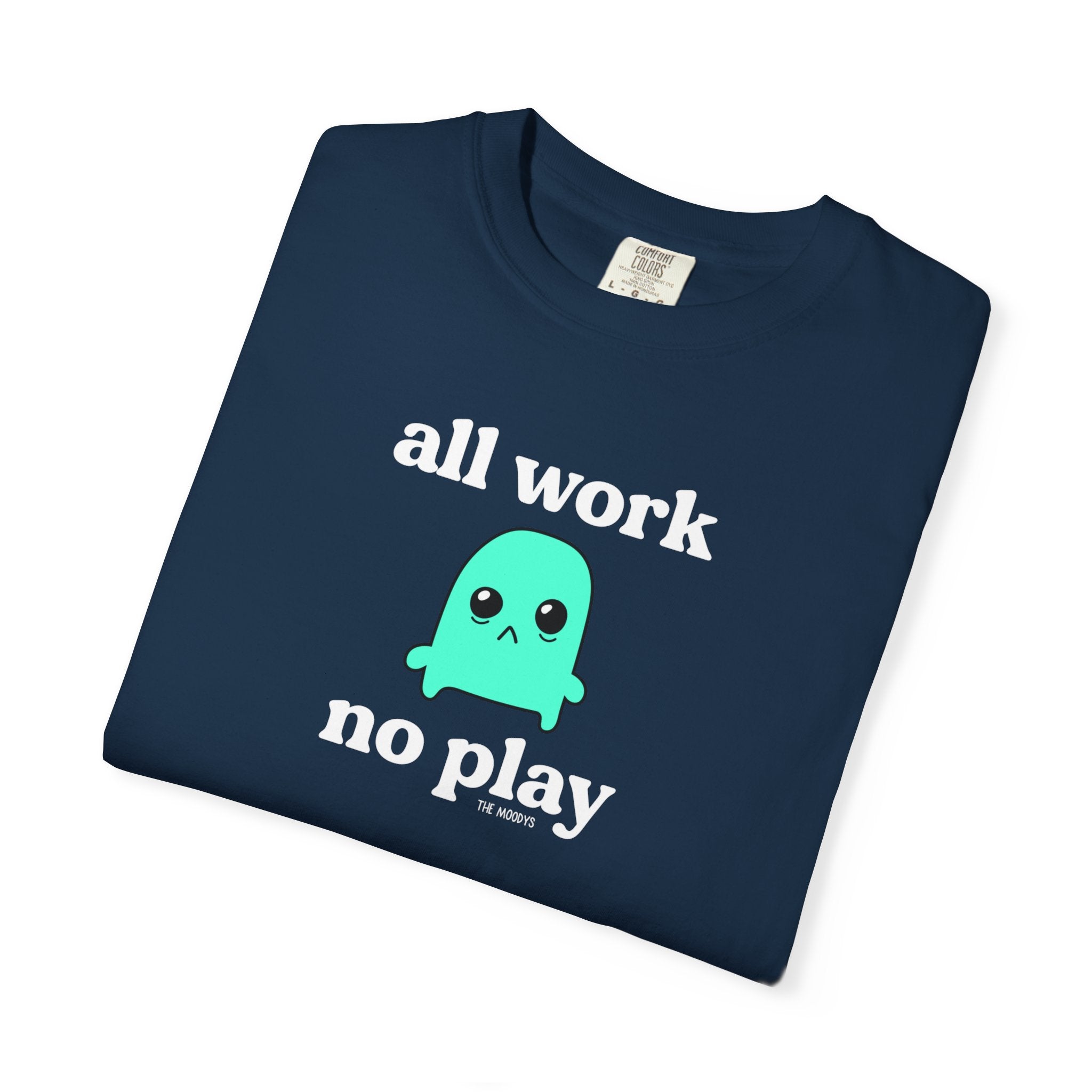 all work no play t-shirt