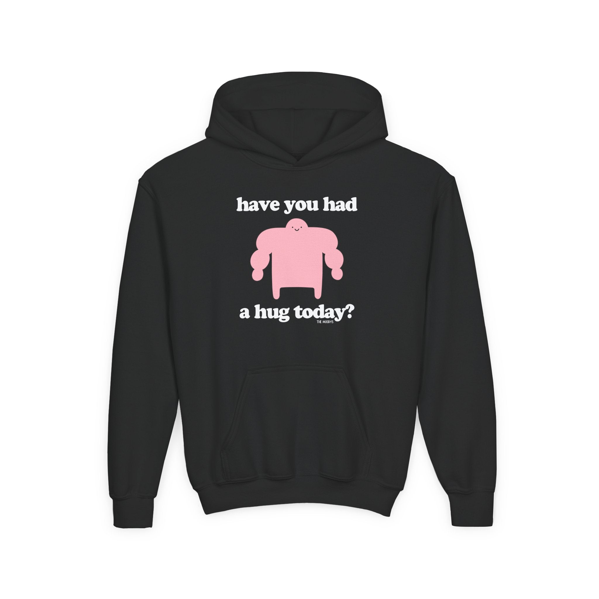 HAVE YOU HAD A HUG TODAY YOUTH HOODIE