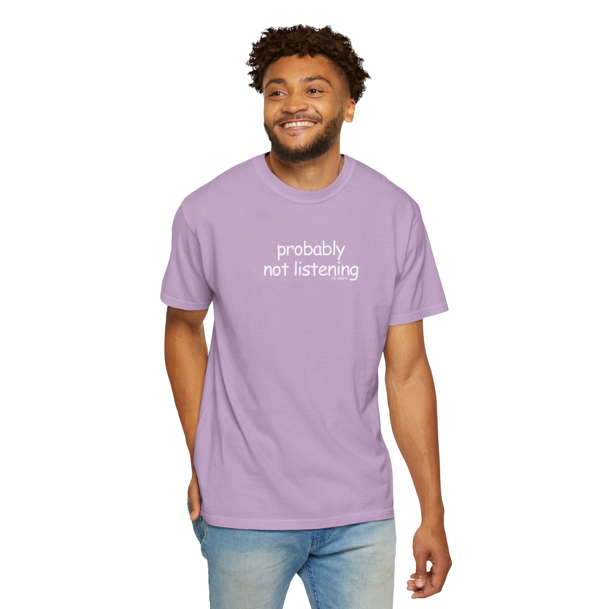 probably not listening t-shirt
