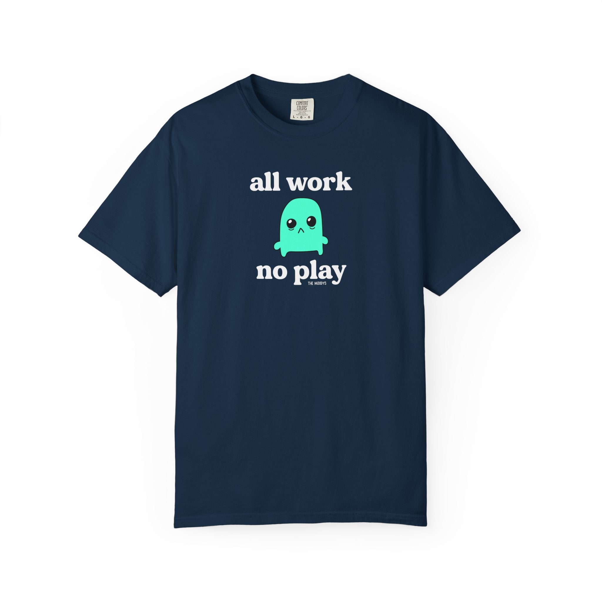 all work no play t-shirt