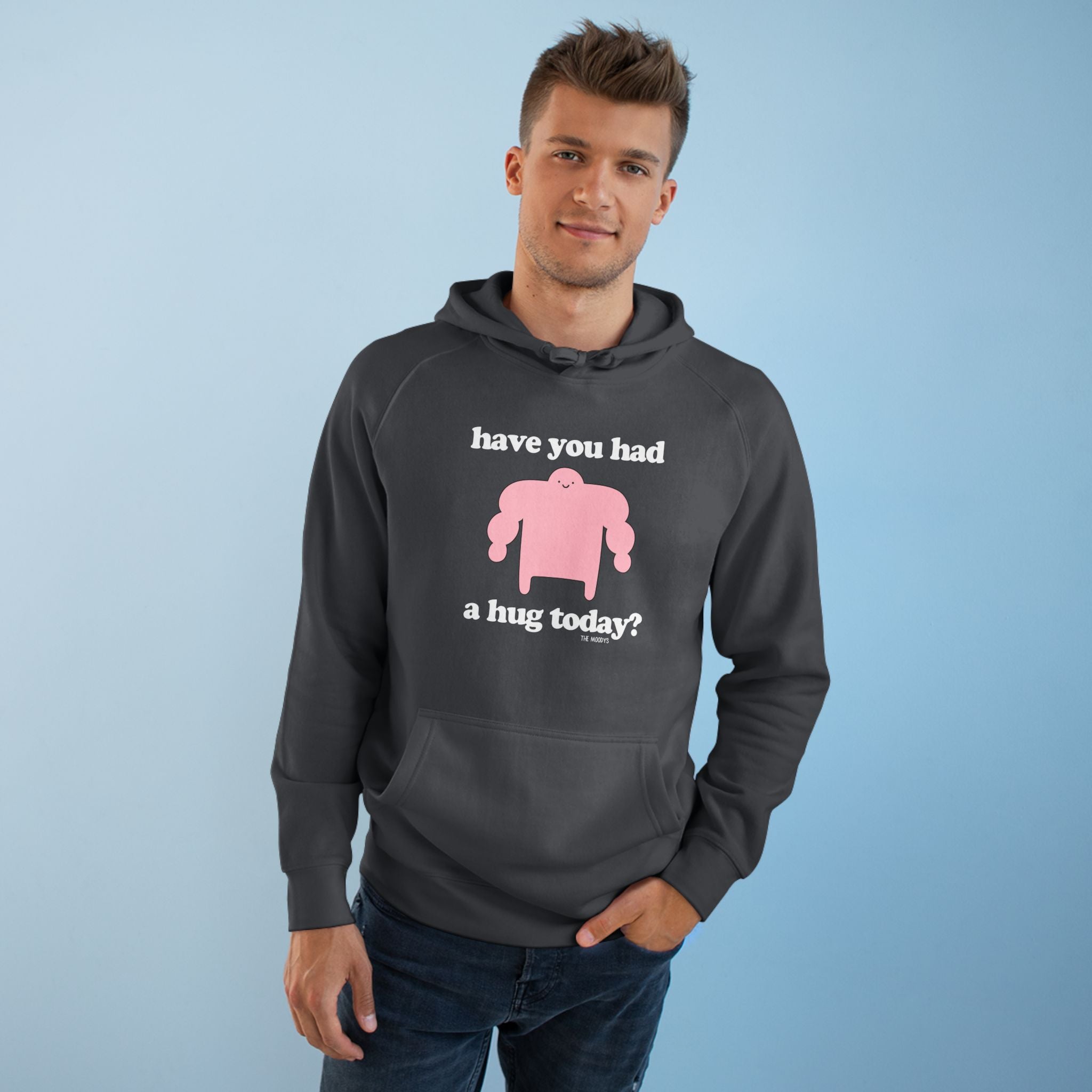 have you had a hug today - unisex hoodie