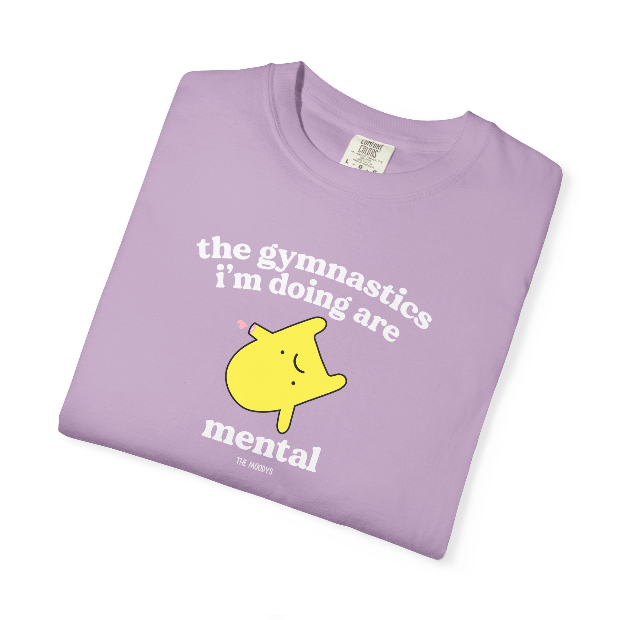 the gymnastics i'm doing are mental t-shirt