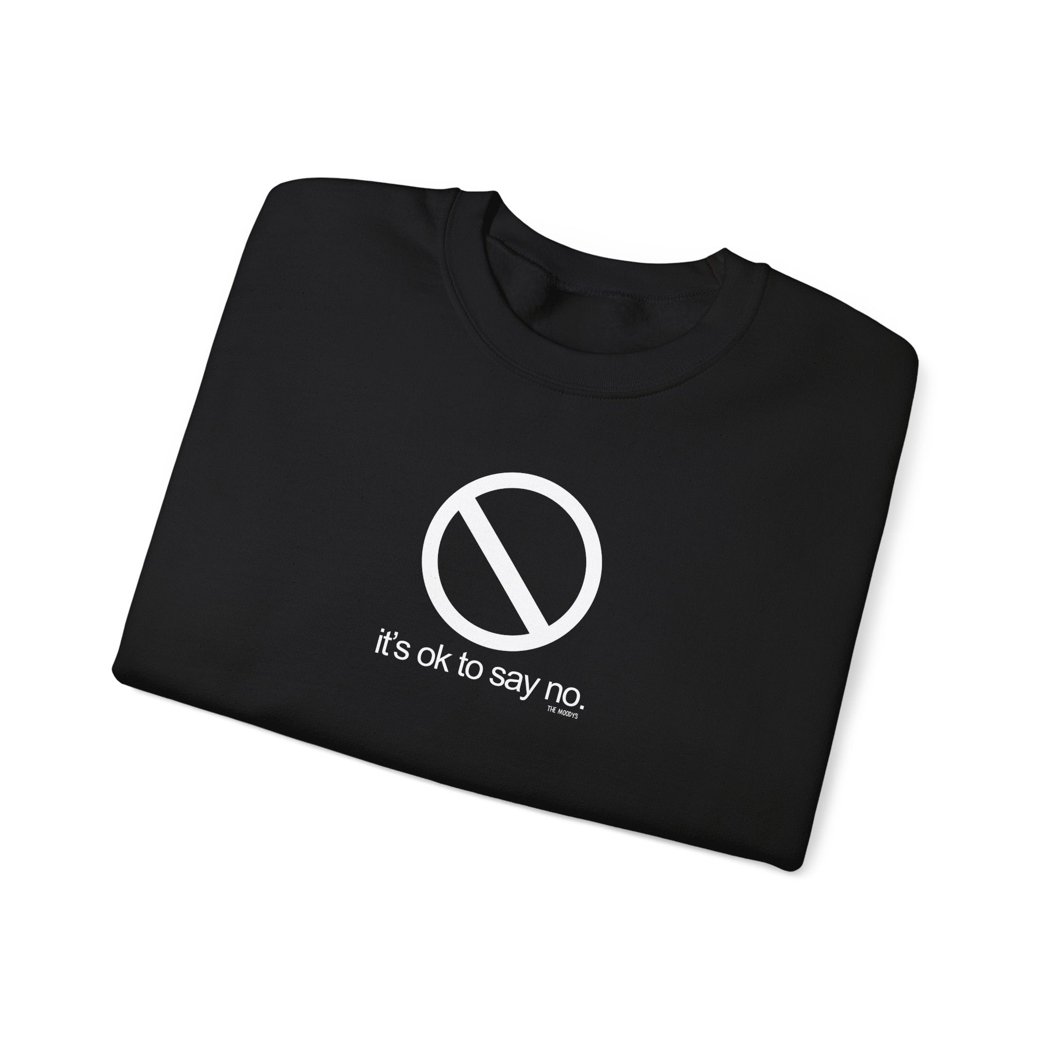 it's ok to say no - crewneck sweatshirt - unisex