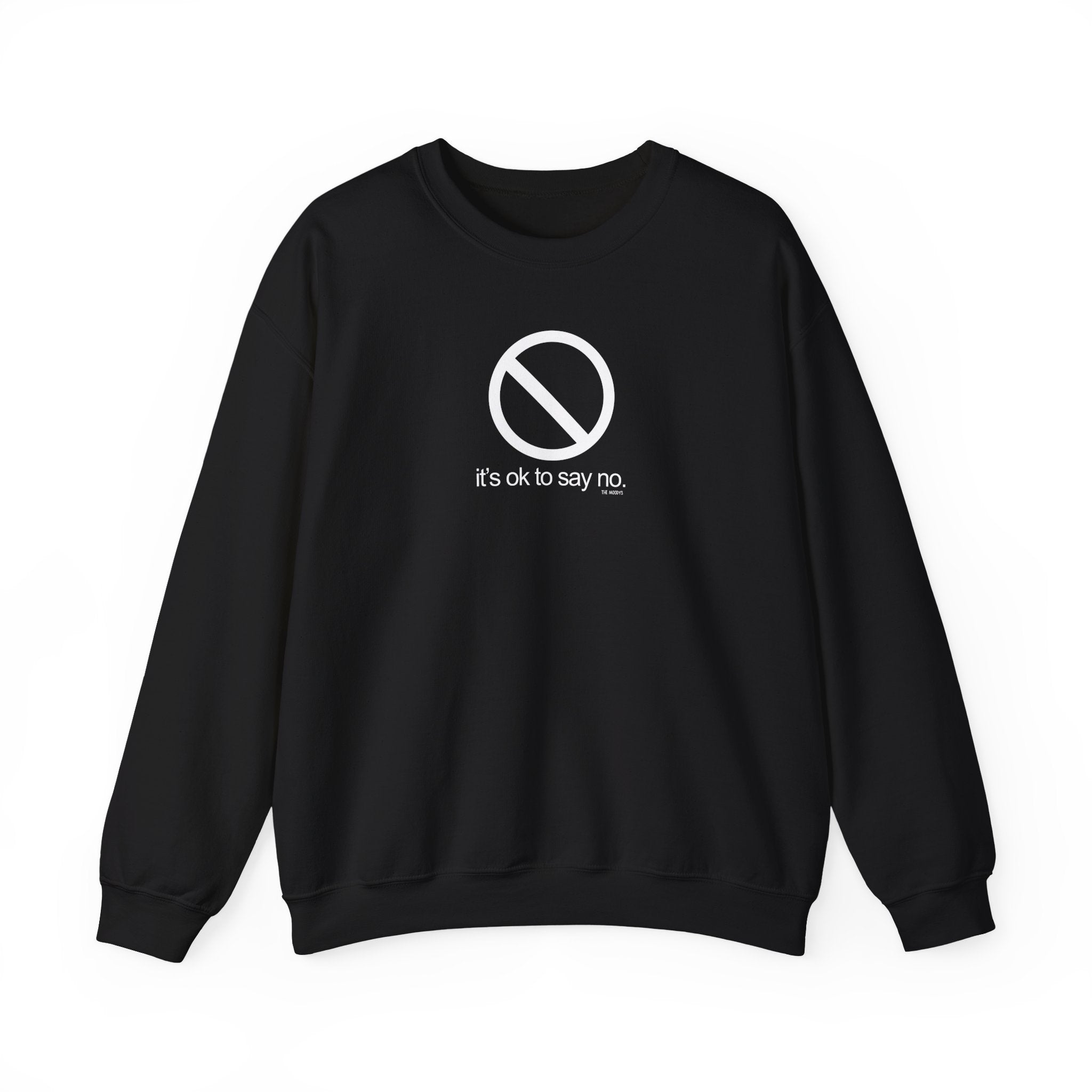 it's ok to say no - crewneck sweatshirt - unisex