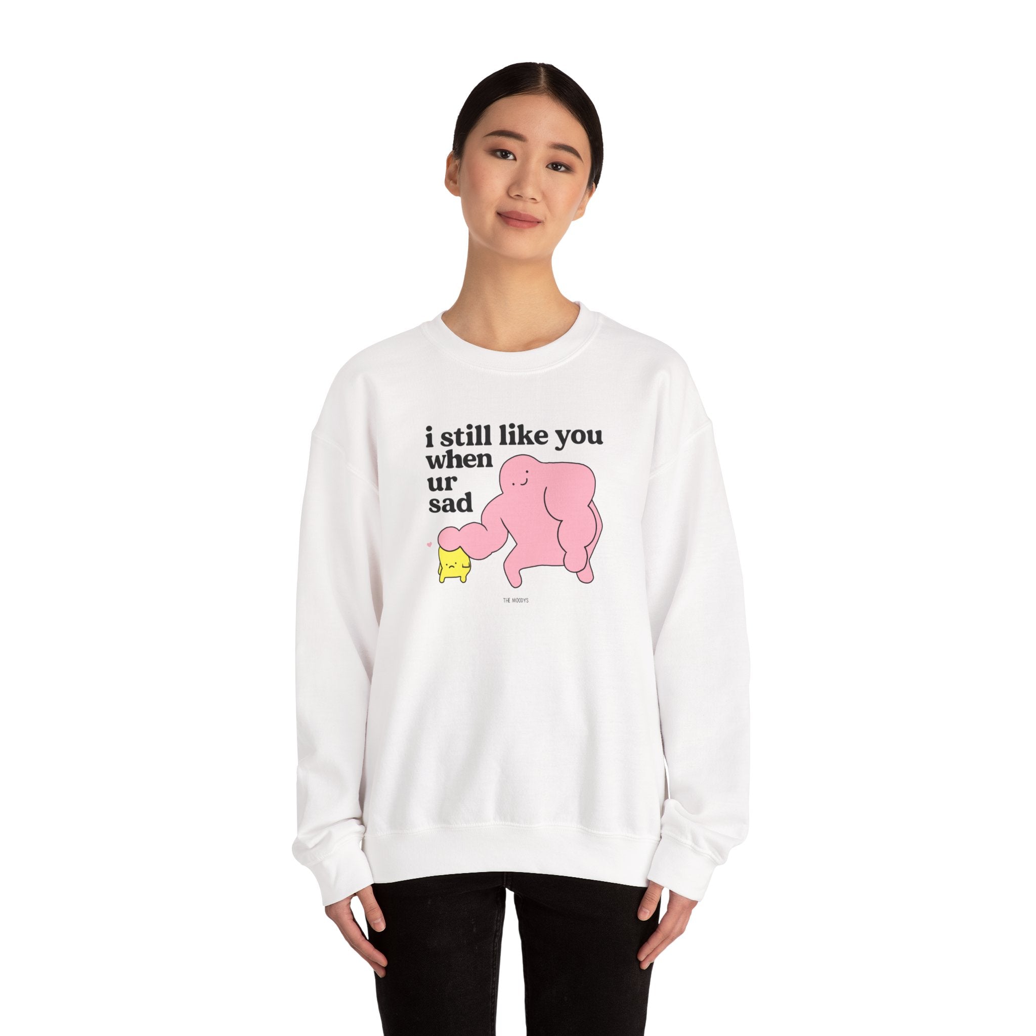 i still like you when you're sad - crewneck sweatshirt - unisex