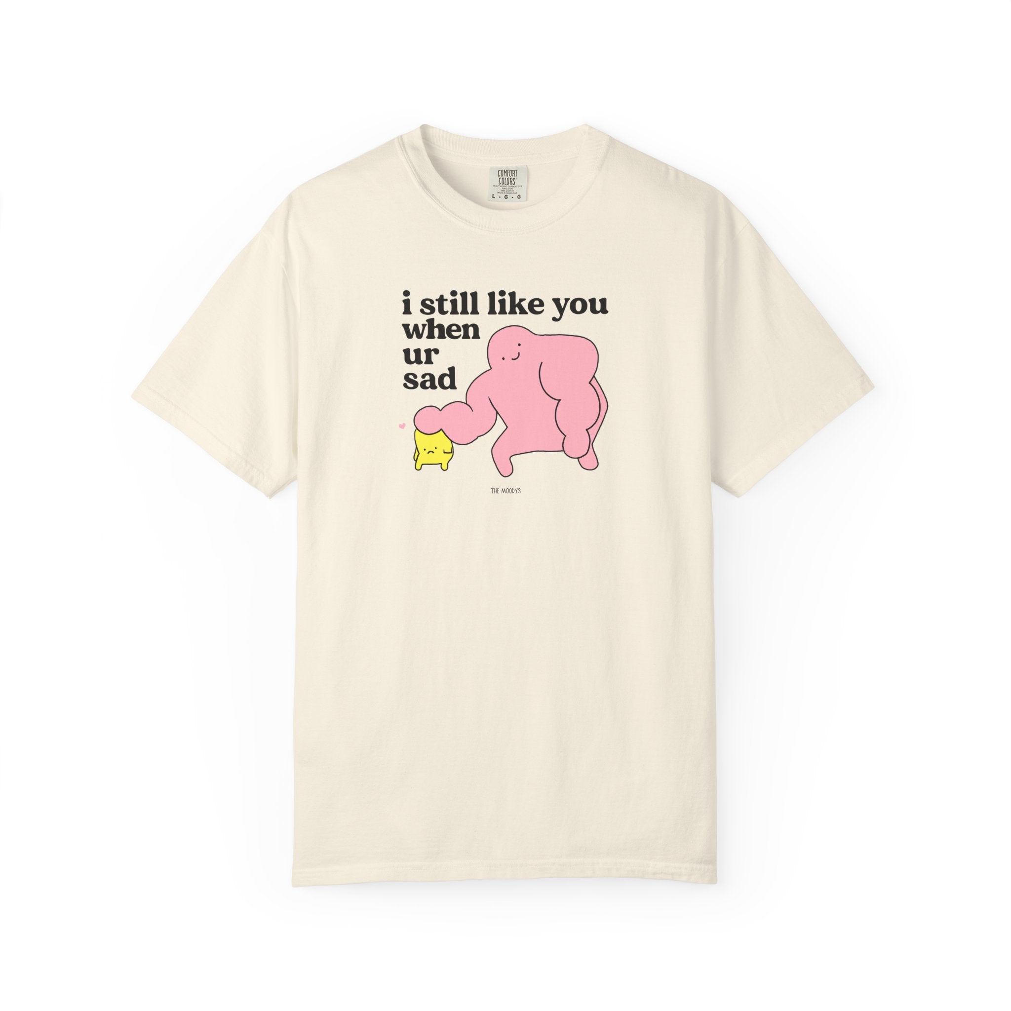 i still like you when ur sad t-shirt