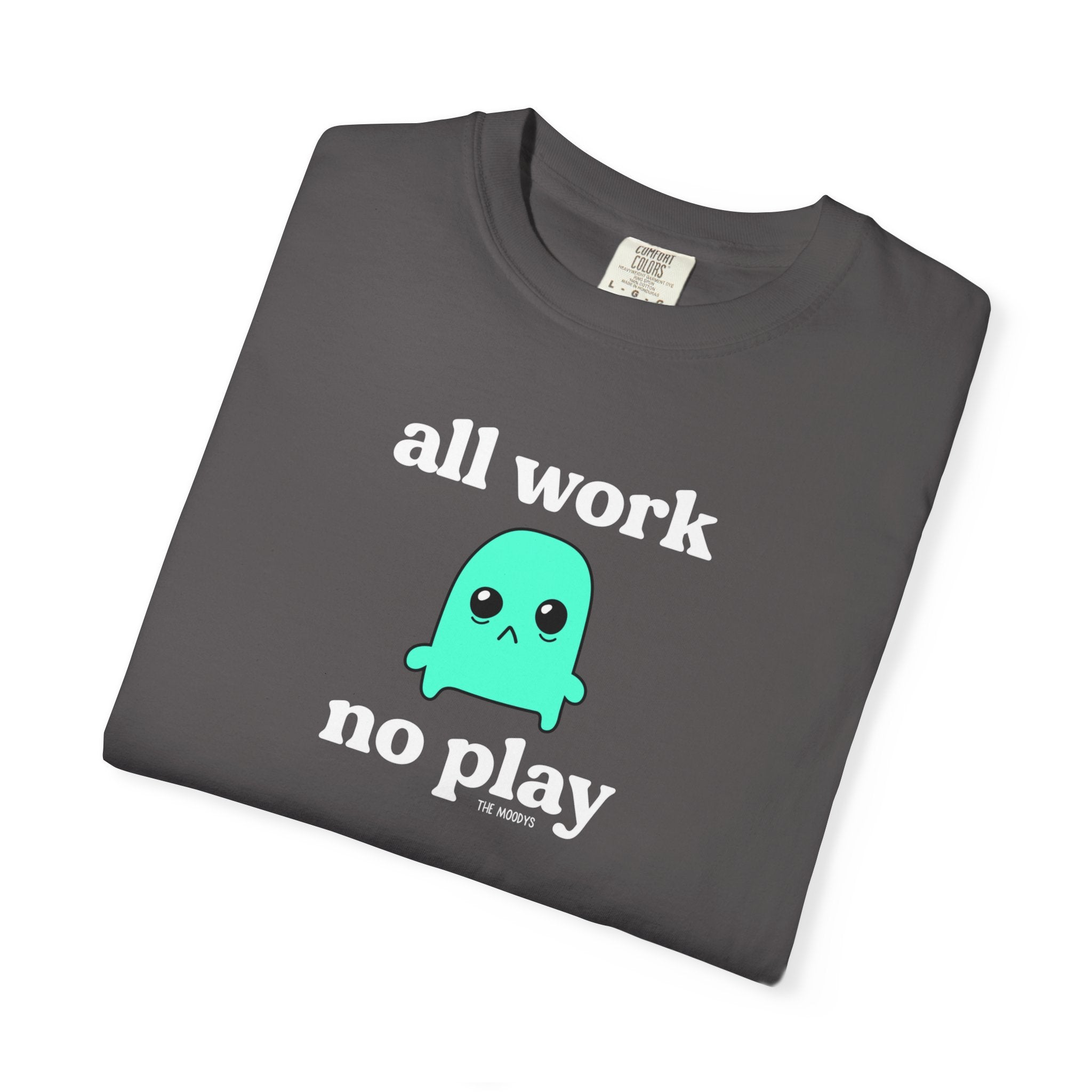 all work no play t-shirt