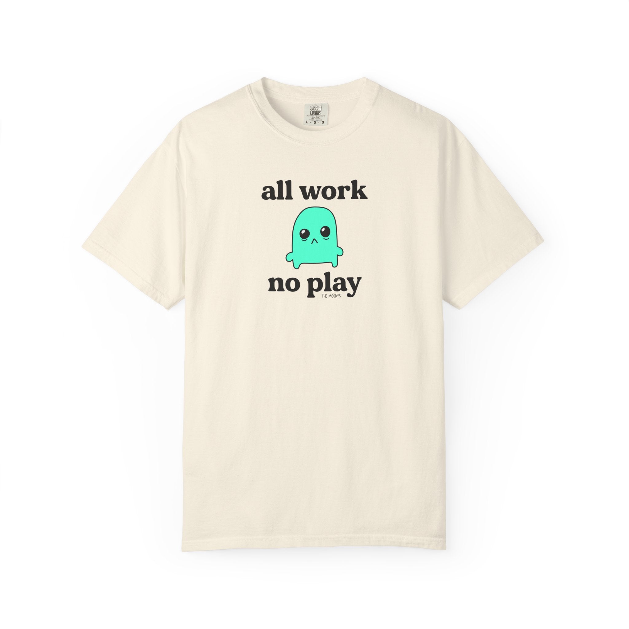 all work no play t-shirt