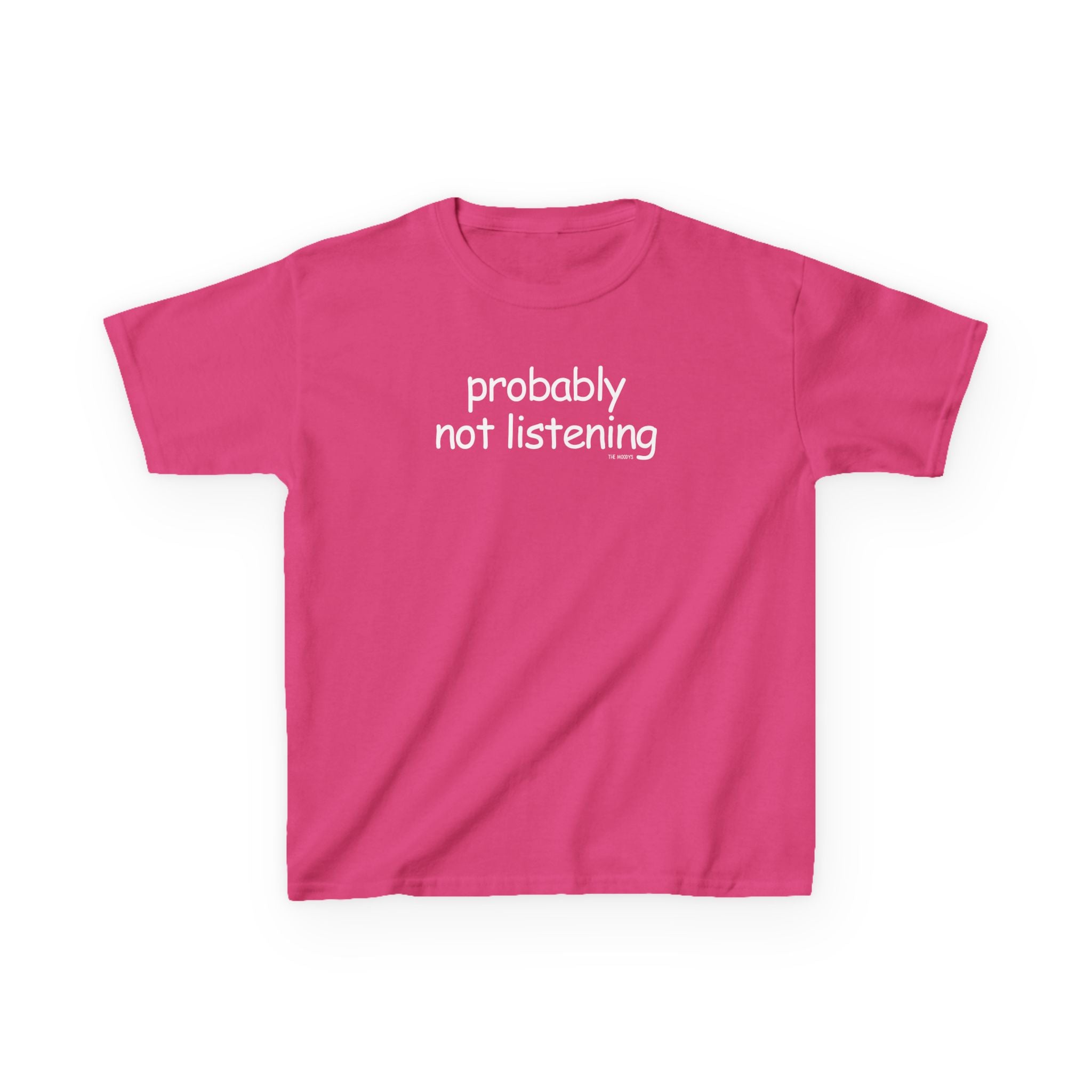 PROBABLY NOT LISTENING YOUTH T-SHIRT