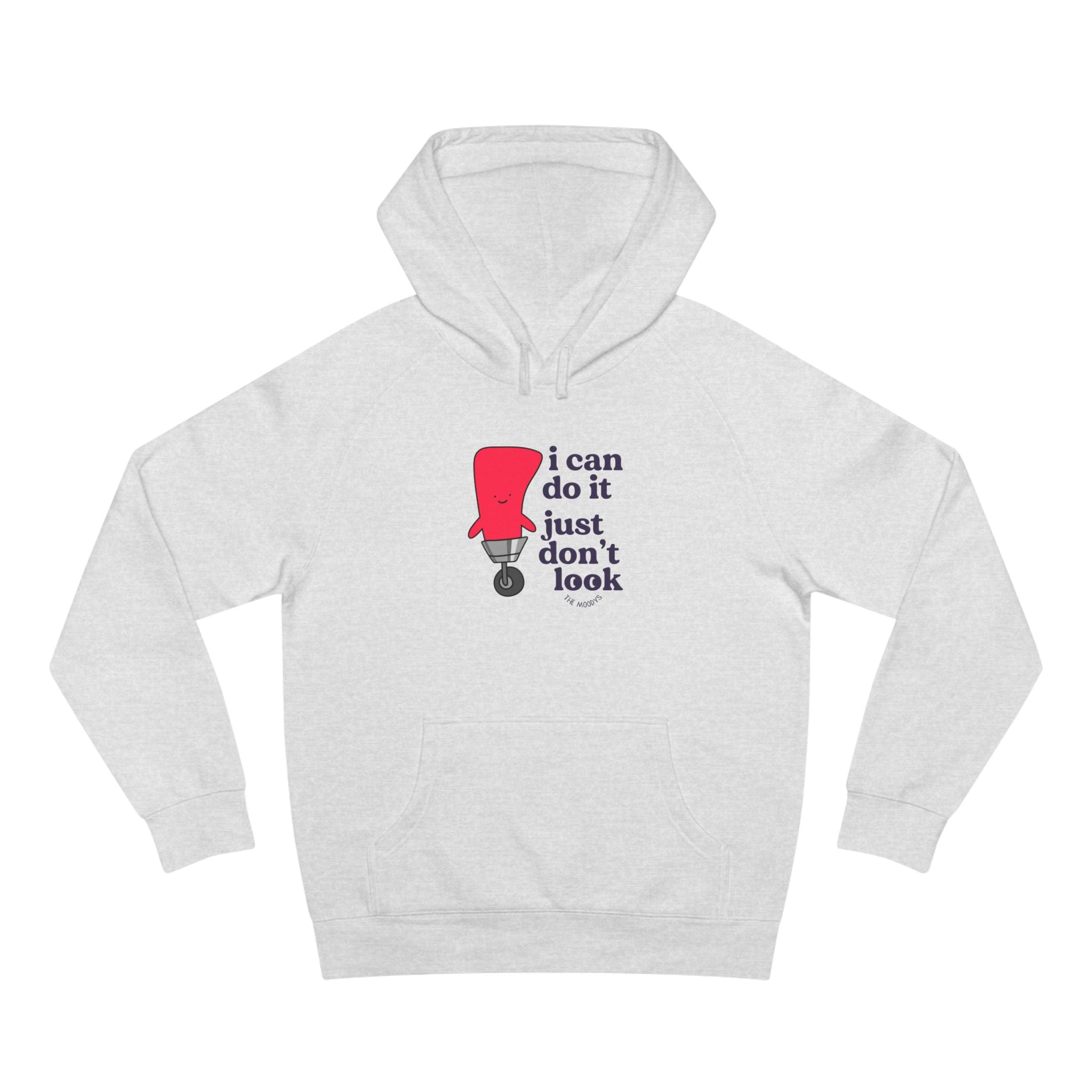 i can do it just don't look unisex hoodie