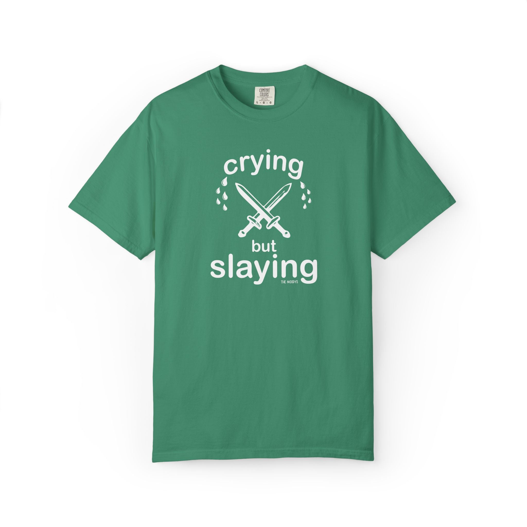 crying but slaying t-shirt