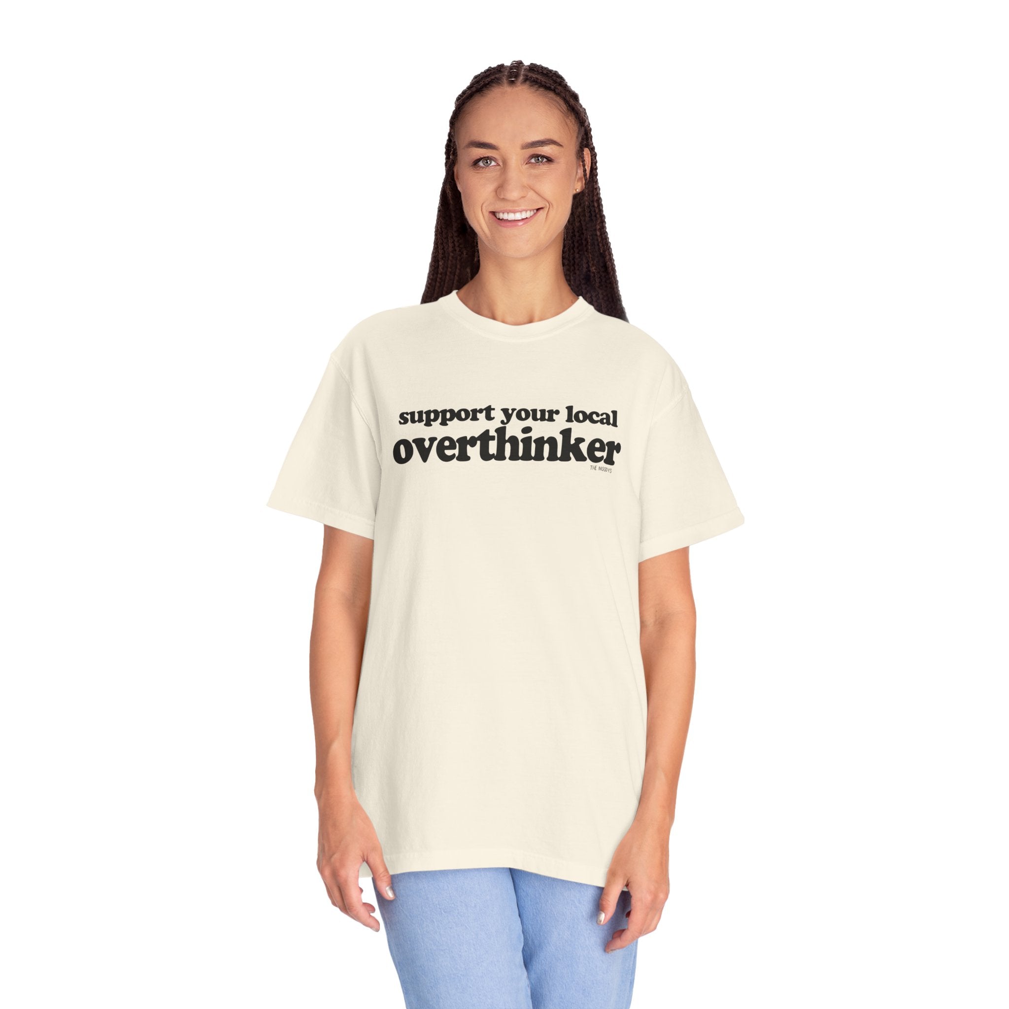 support your local overthinker t-shirt