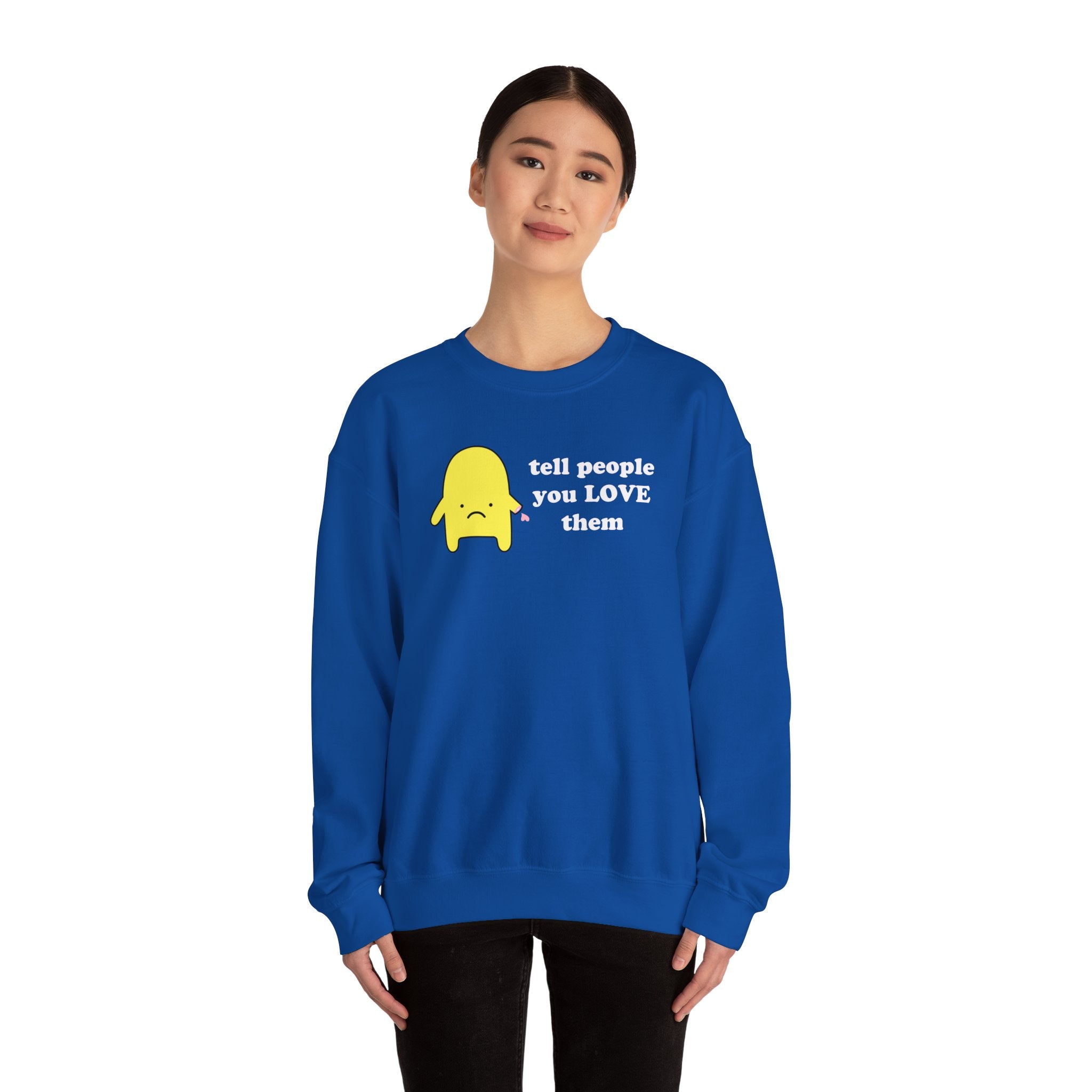 tell people you love them - crewneck sweatshirt - unisex