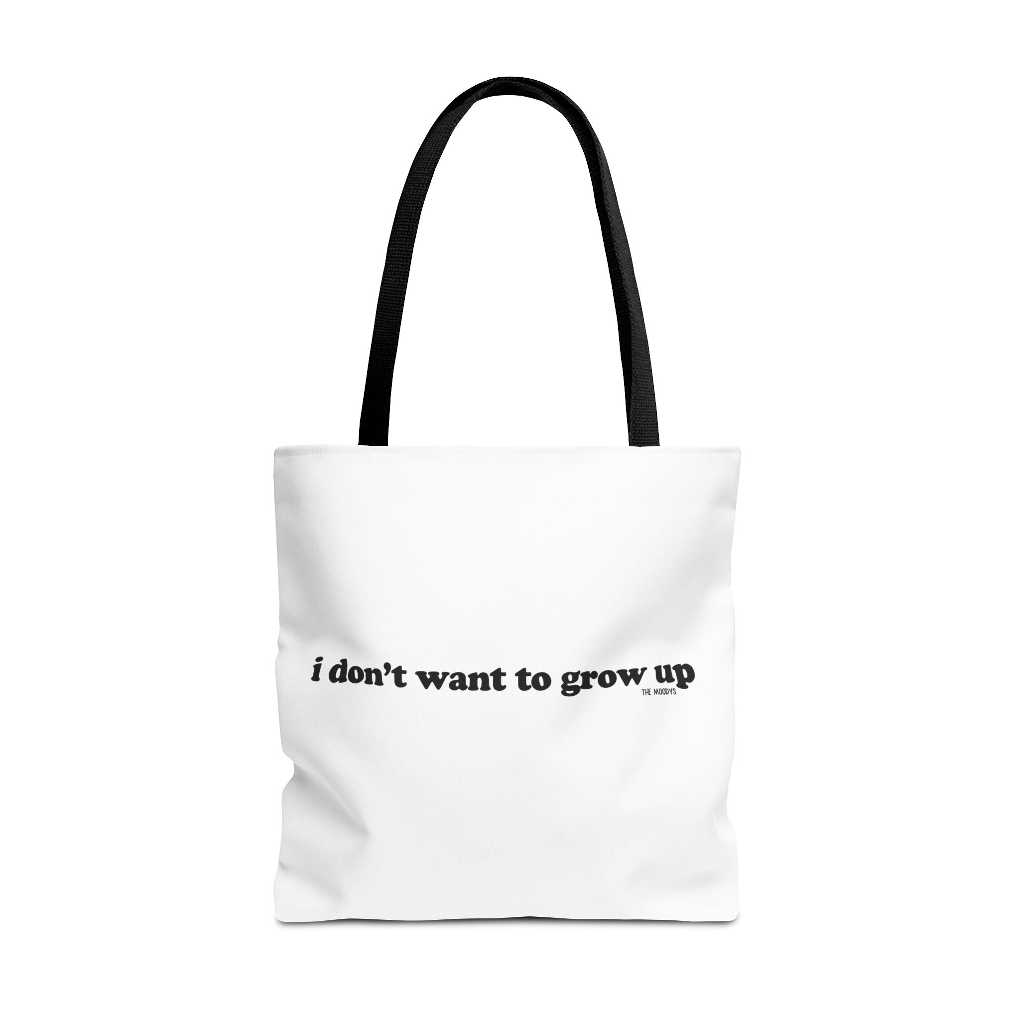 i don't want to grow up - tote bag