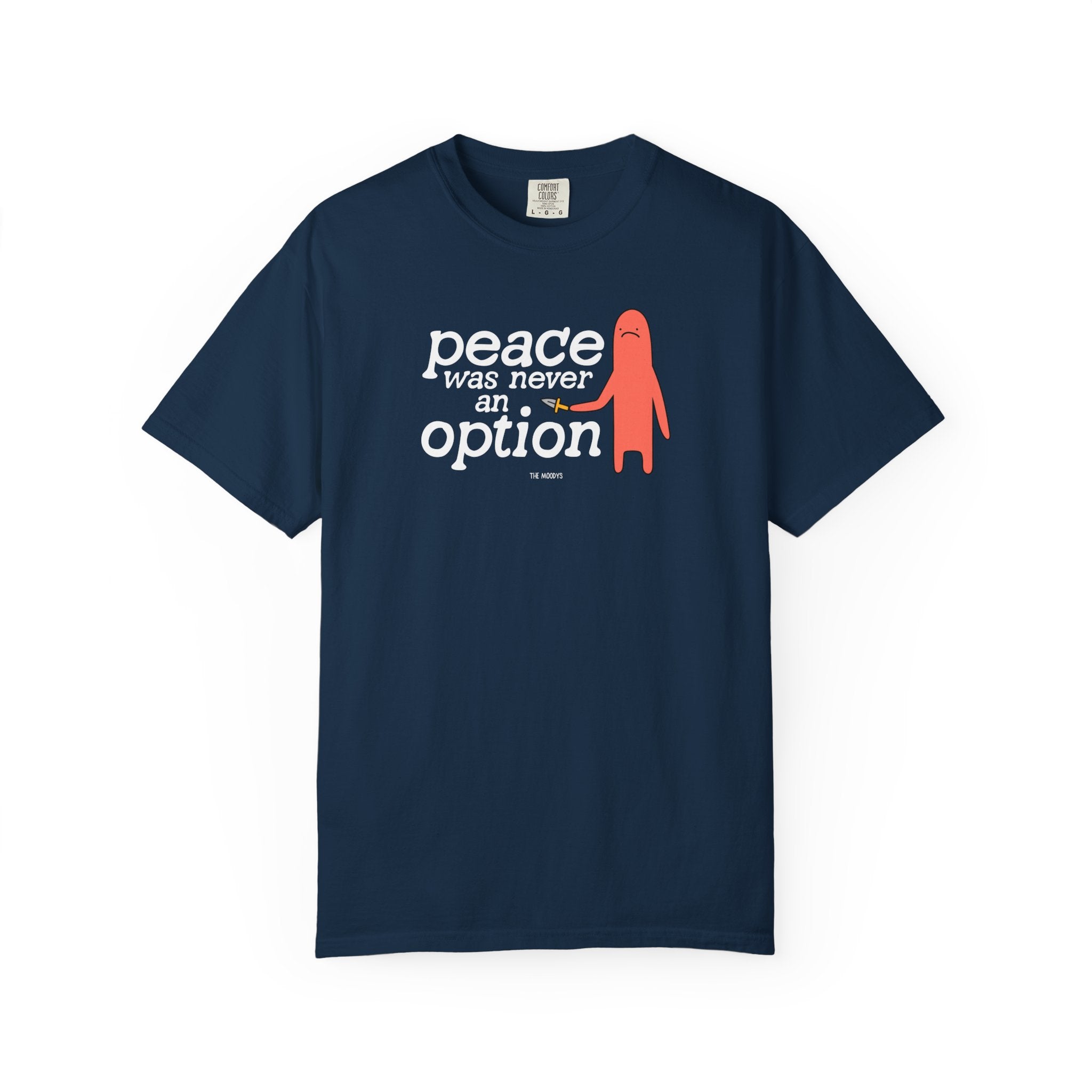 peace was never an option t-shirt
