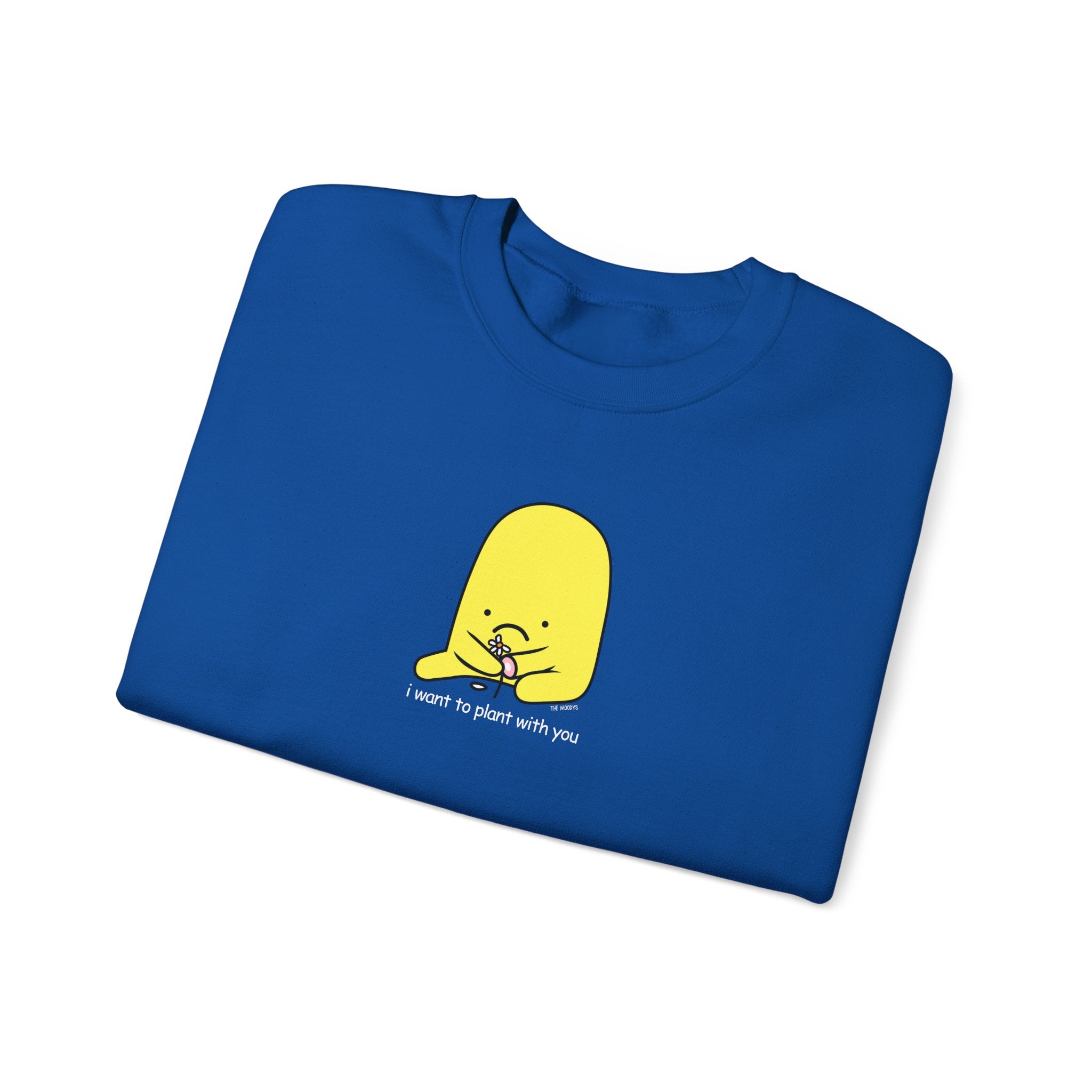i want to plant with you - crewneck sweatshirt - unisex