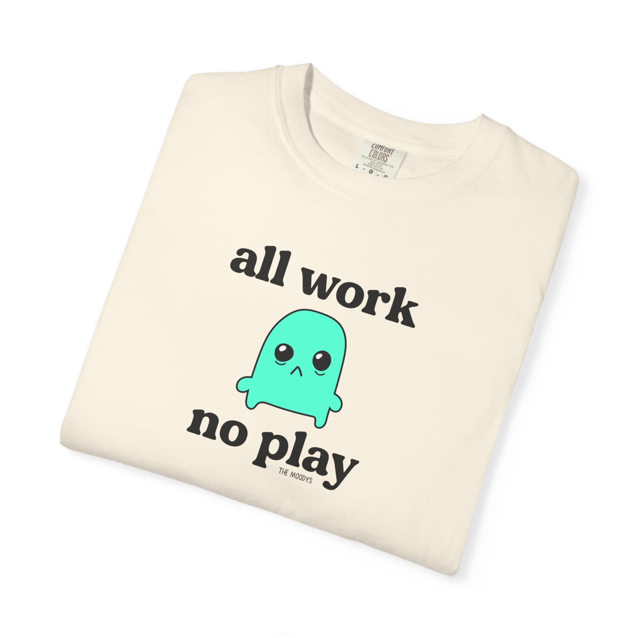 all work no play t-shirt