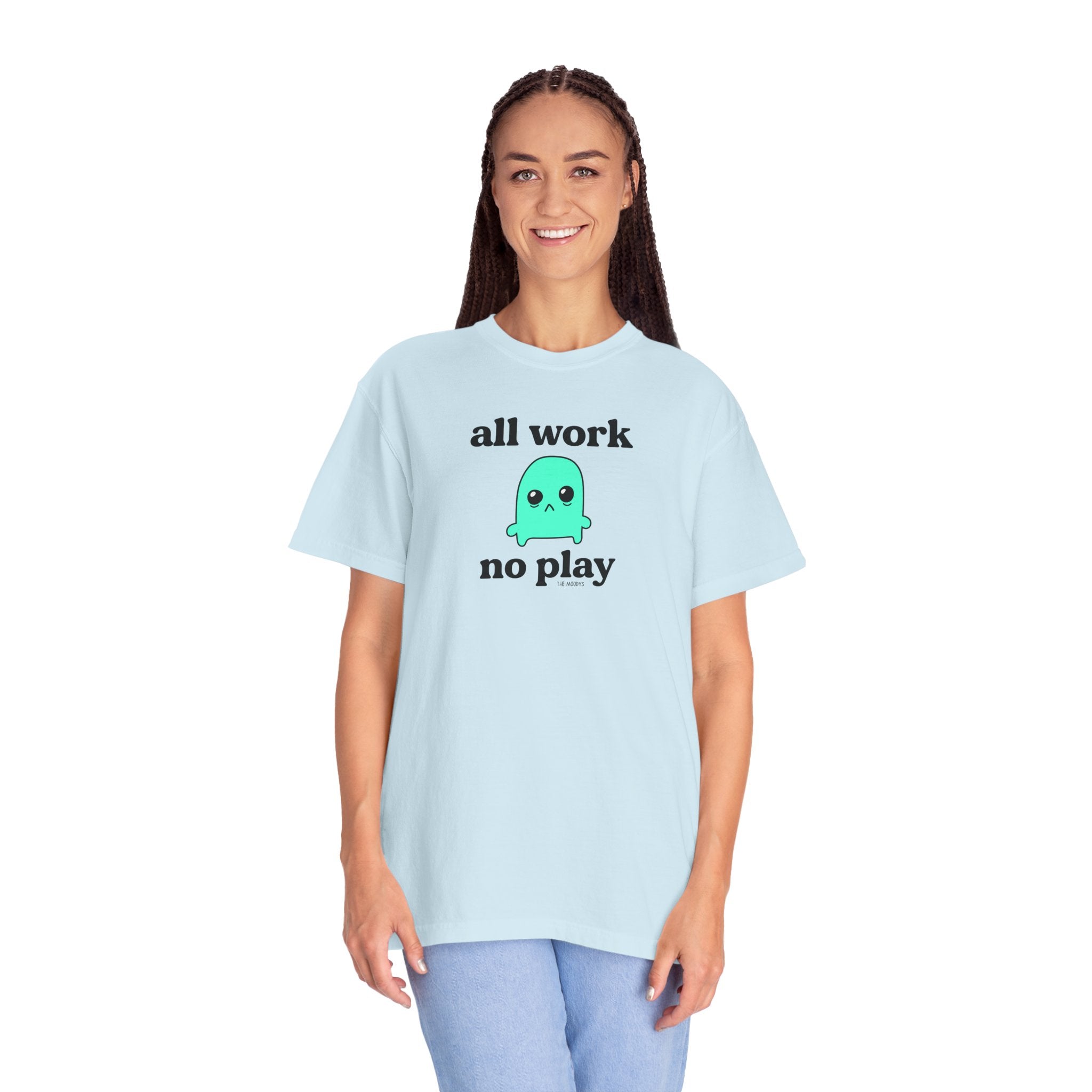 all work no play t-shirt