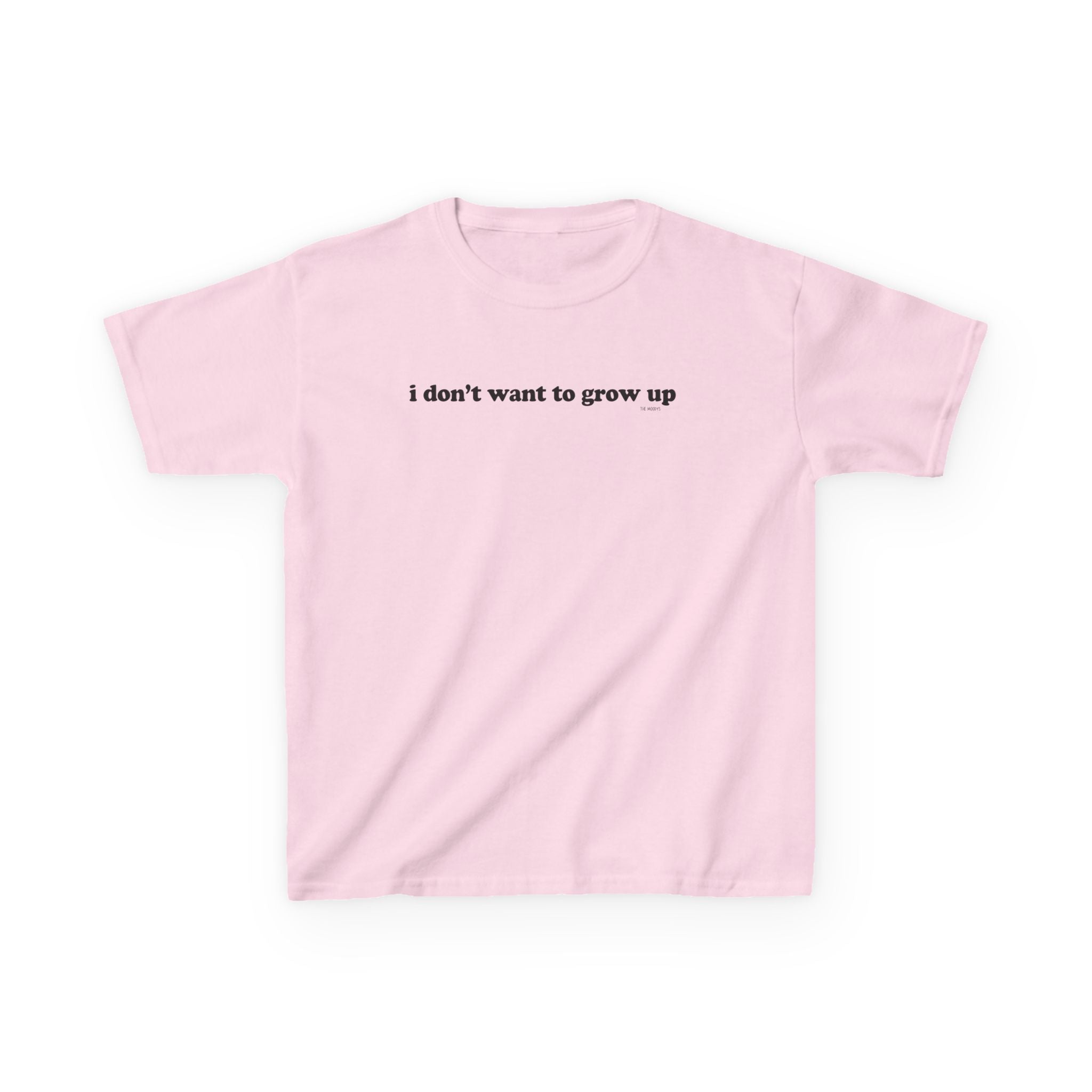 I DON'T WANT TO GROW UP YOUTH T-SHIRT