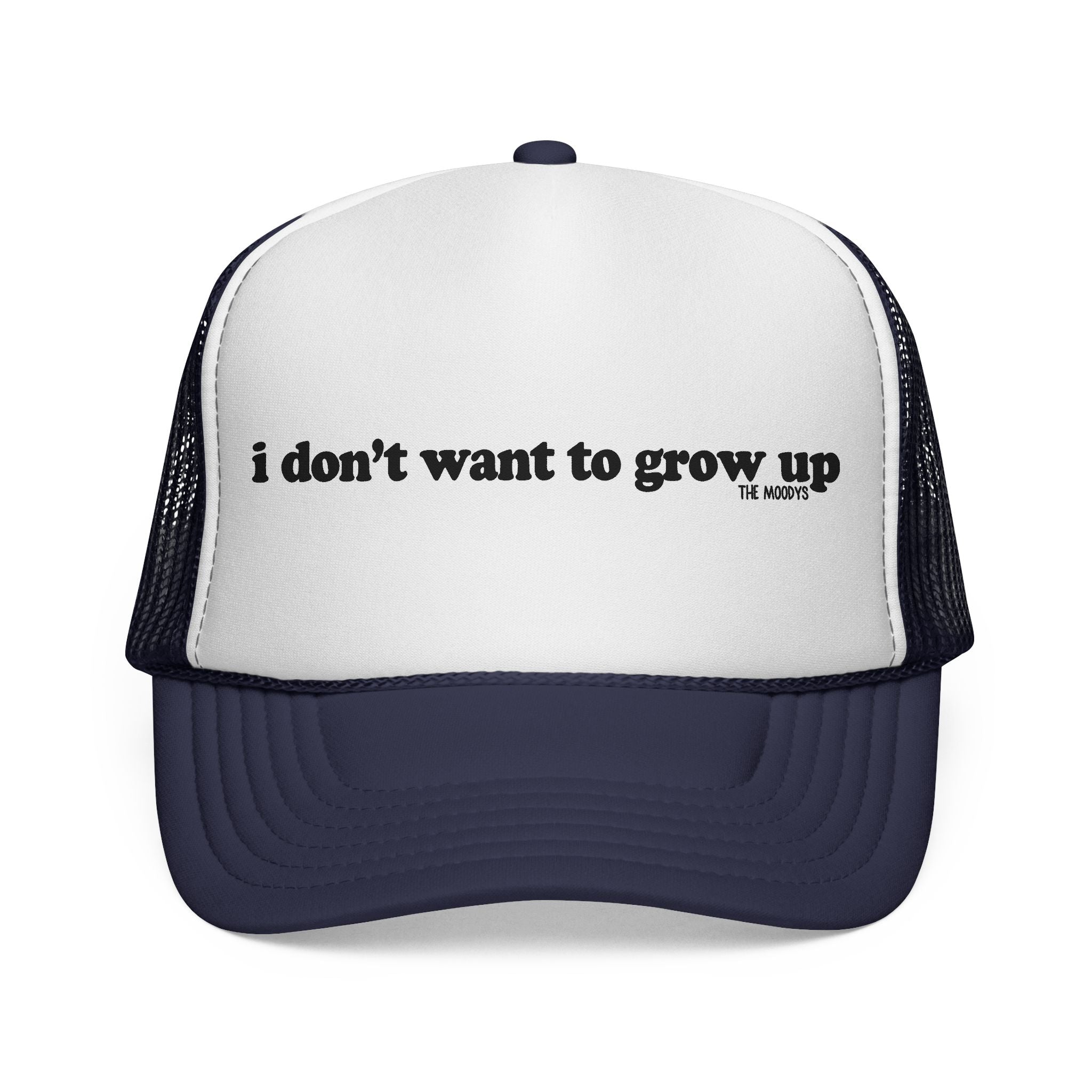 i don't want to grow up - trucker hat