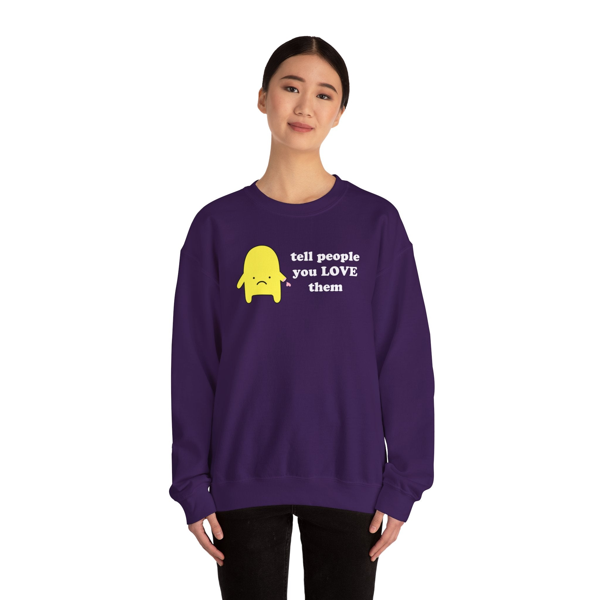 tell people you love them - crewneck sweatshirt - unisex