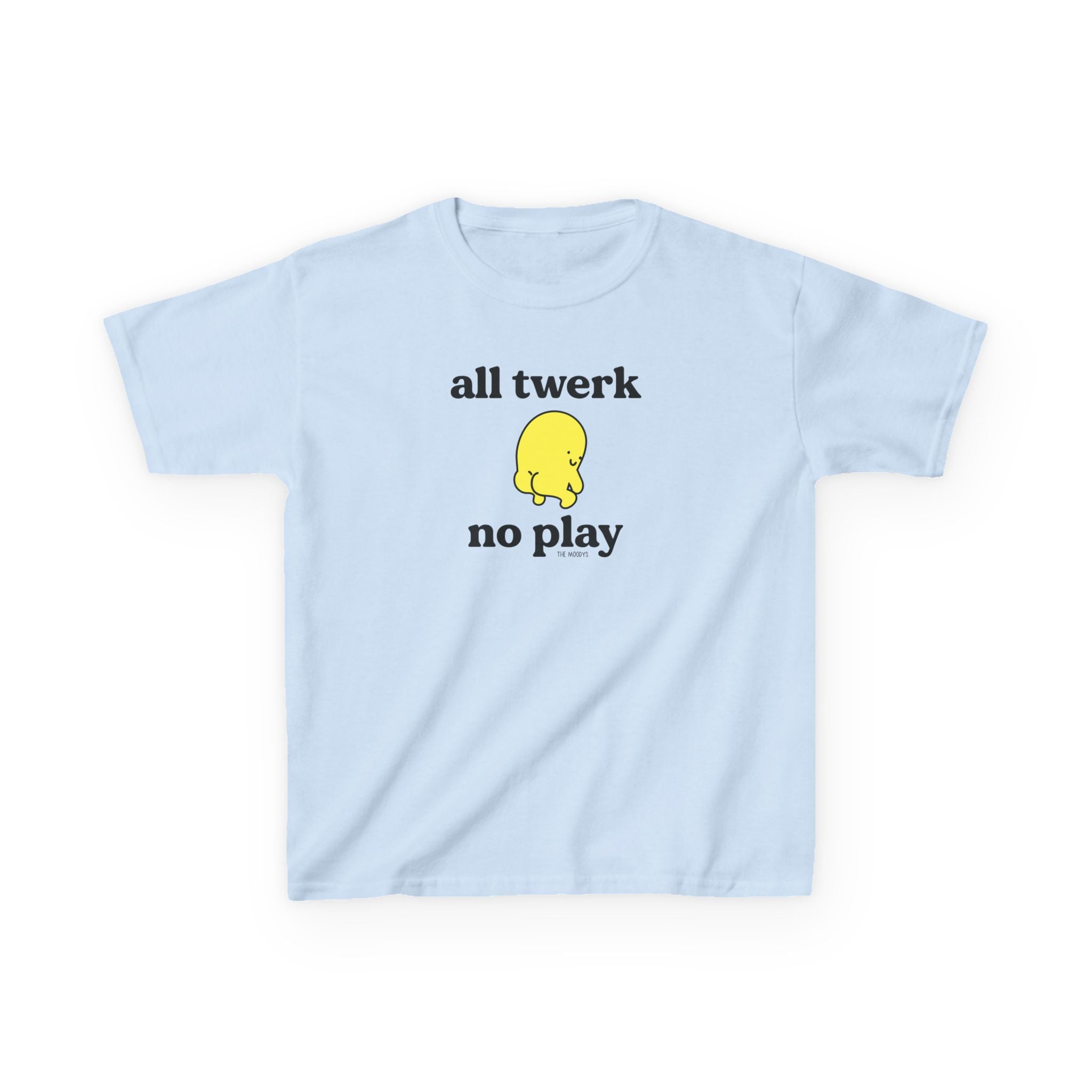 ALL TWERK NO PLAY YOUTH T-SHIRT
