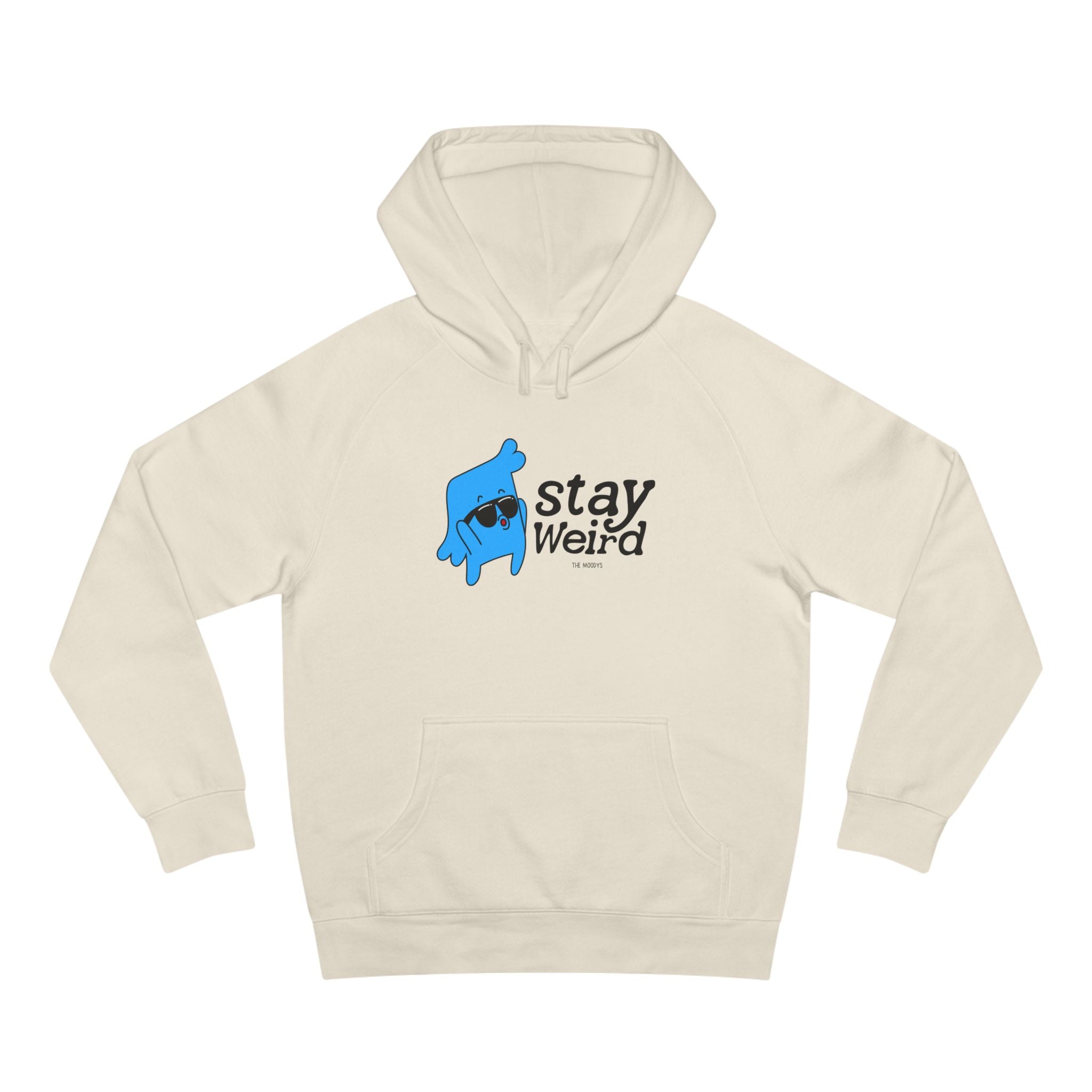 stay weird unisex hoodie