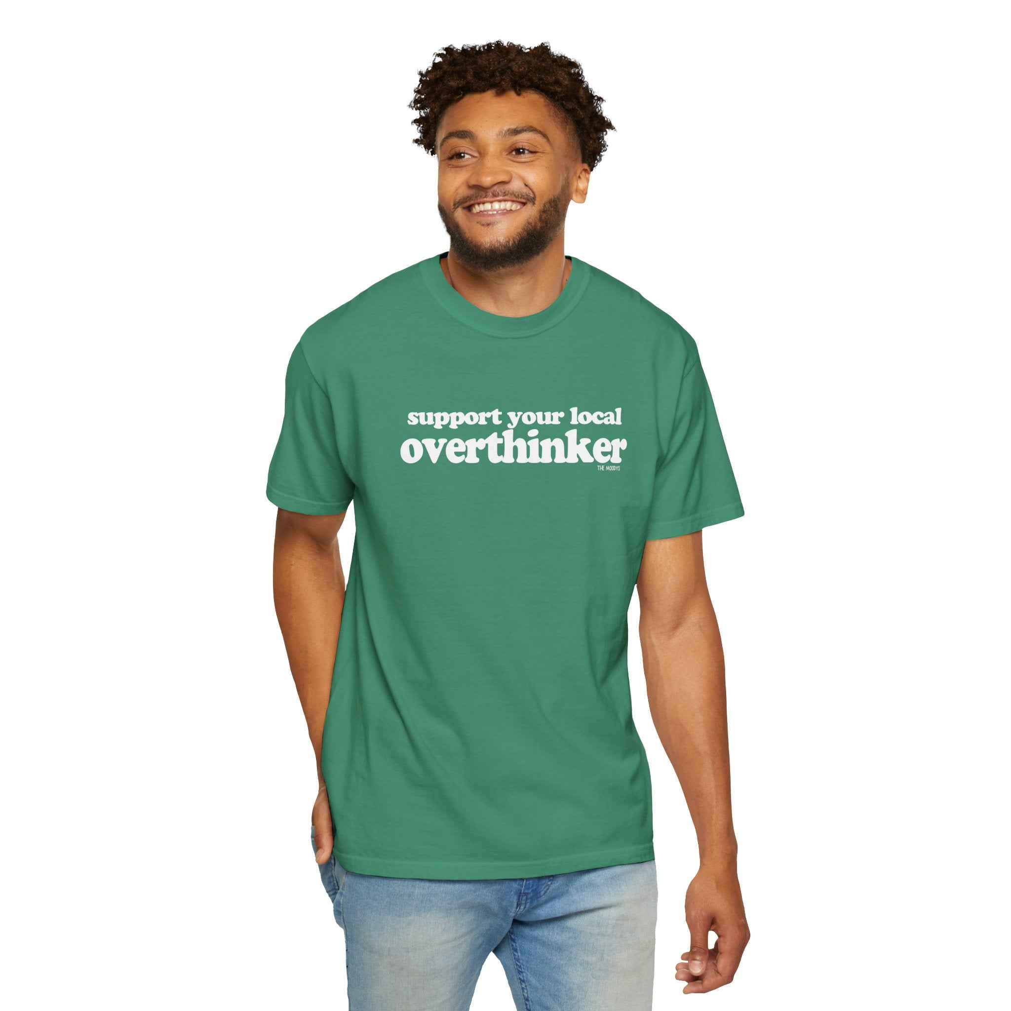 support your local overthinker t-shirt
