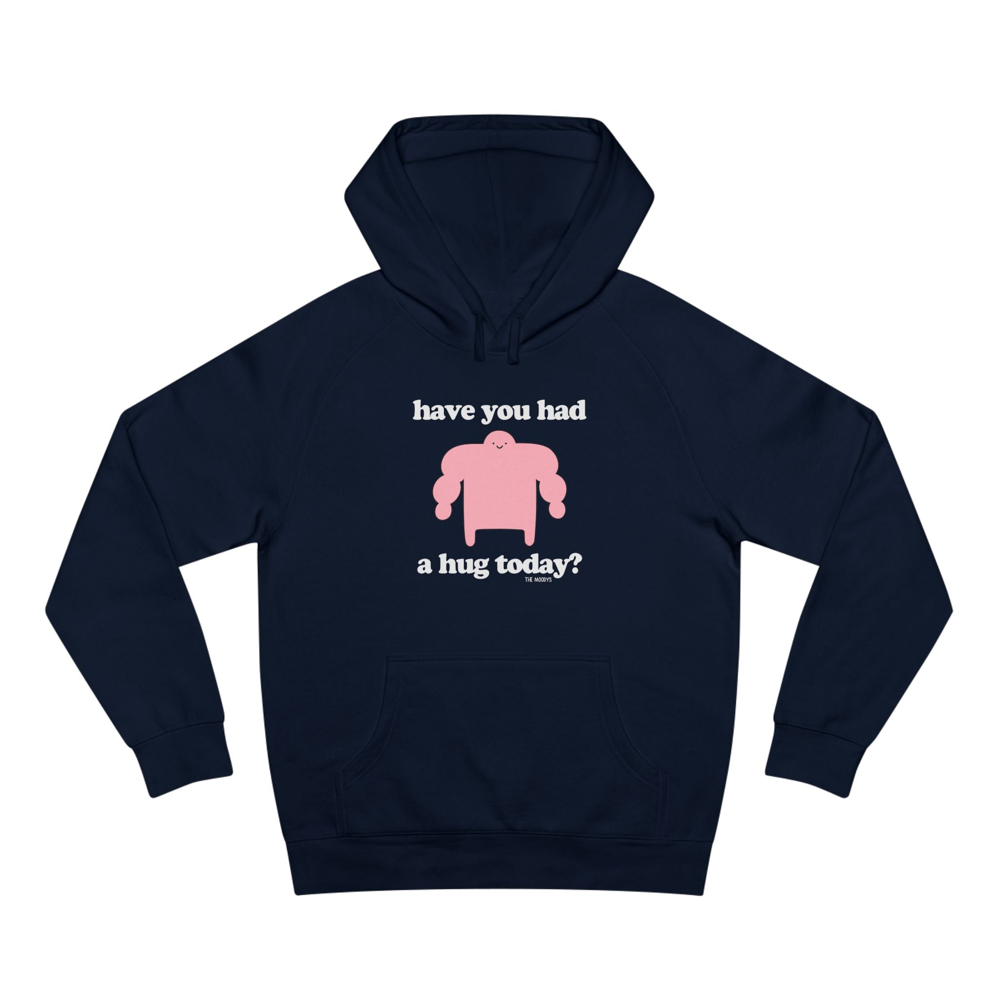 have you had a hug today - unisex hoodie
