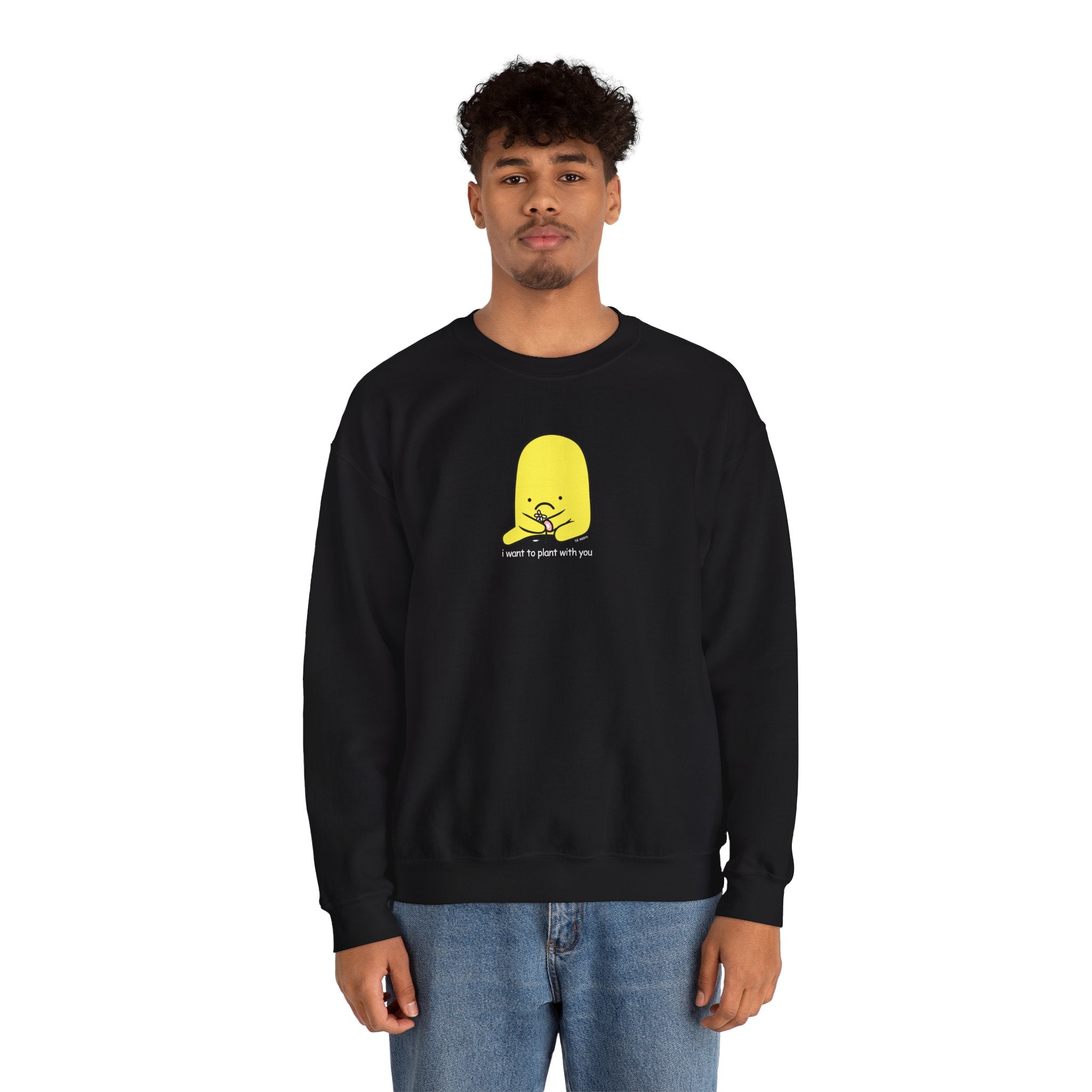 i want to plant with you - crewneck sweatshirt - unisex