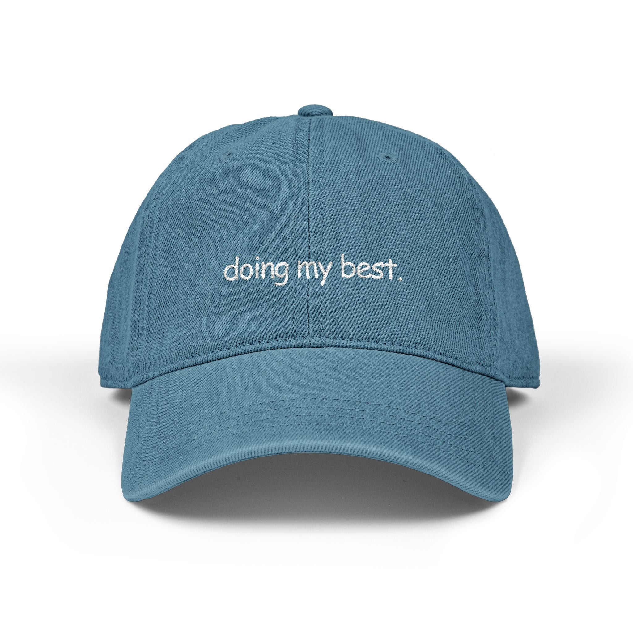 doing my best - denim dad hat (embroidery)