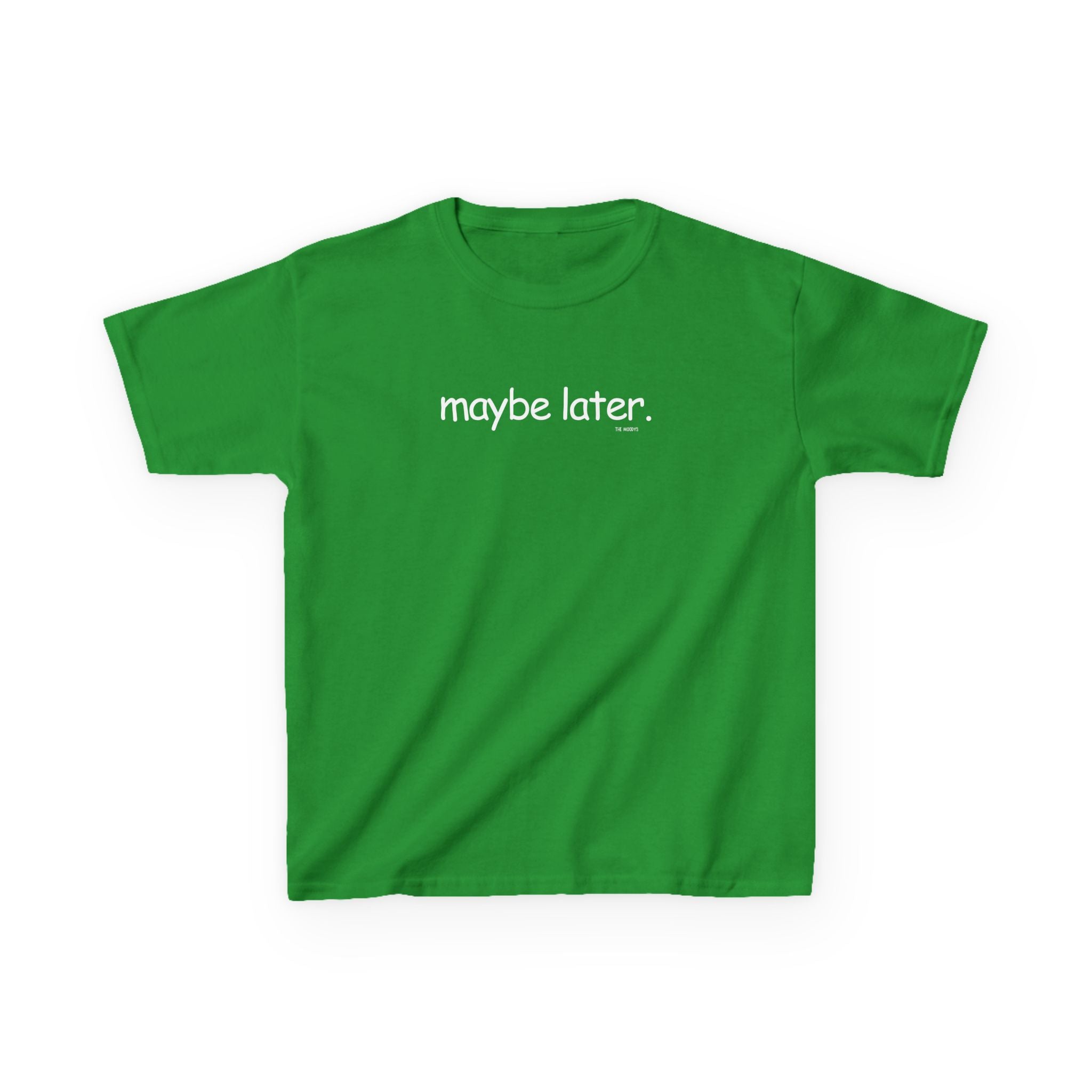 MAYBE LATER YOUTH T-SHIRT