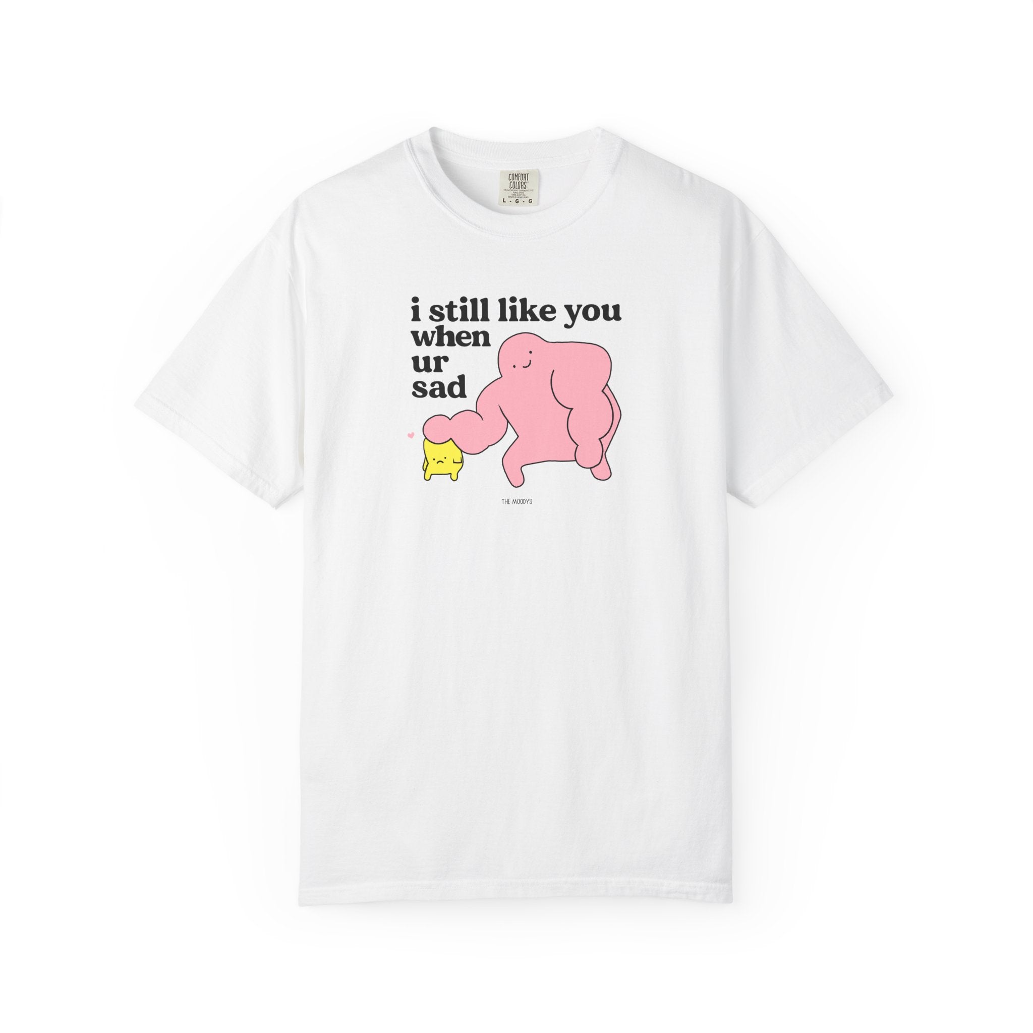i still like you when ur sad t-shirt