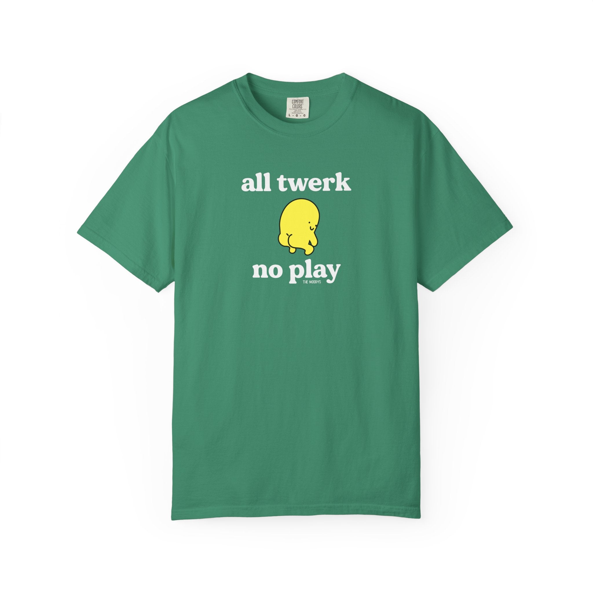 all twerk no play t-shirt