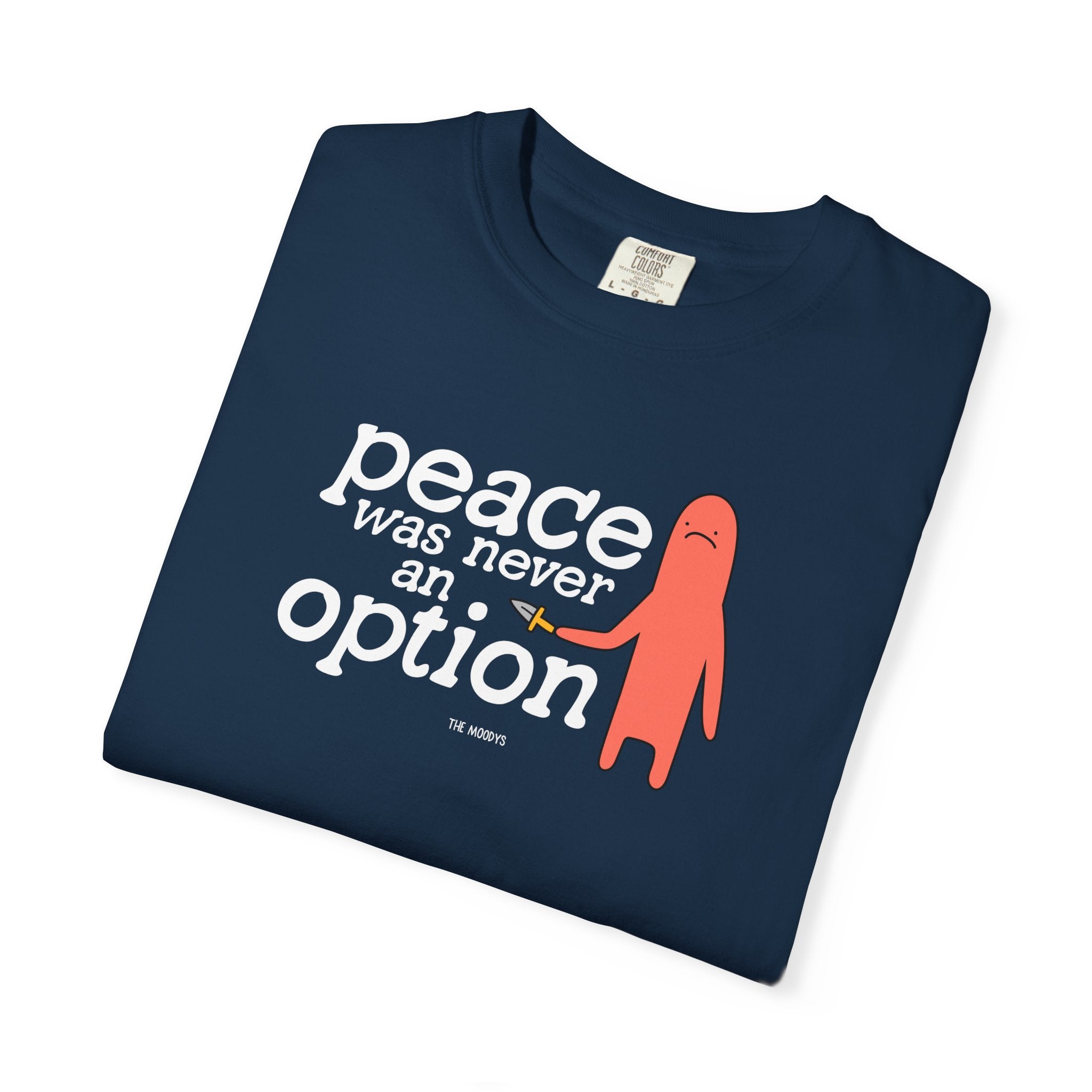 peace was never an option t-shirt