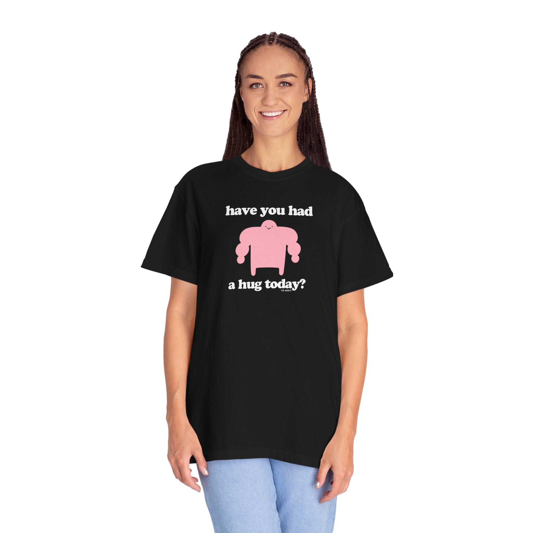 have you had a hug today t-shirt