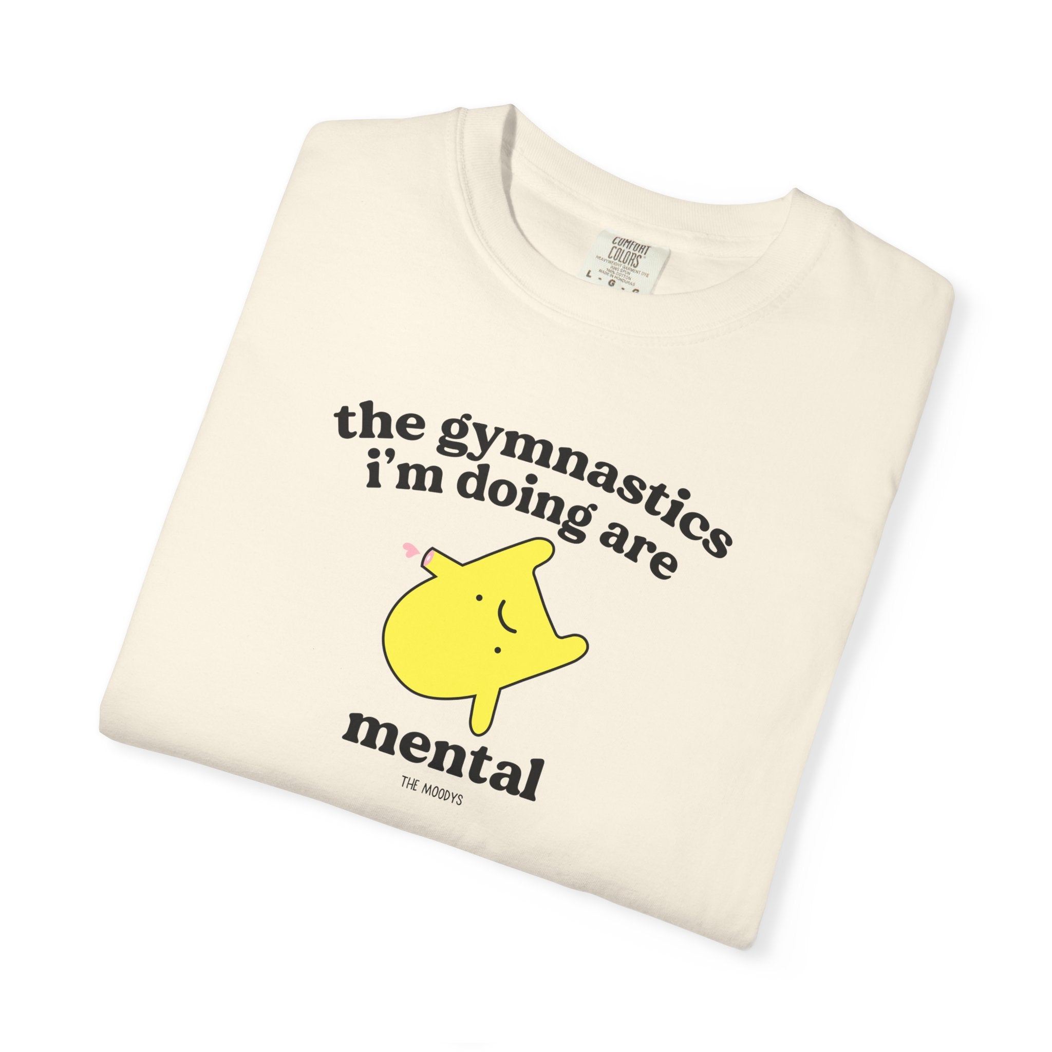 the gymnastics i'm doing are mental t-shirt