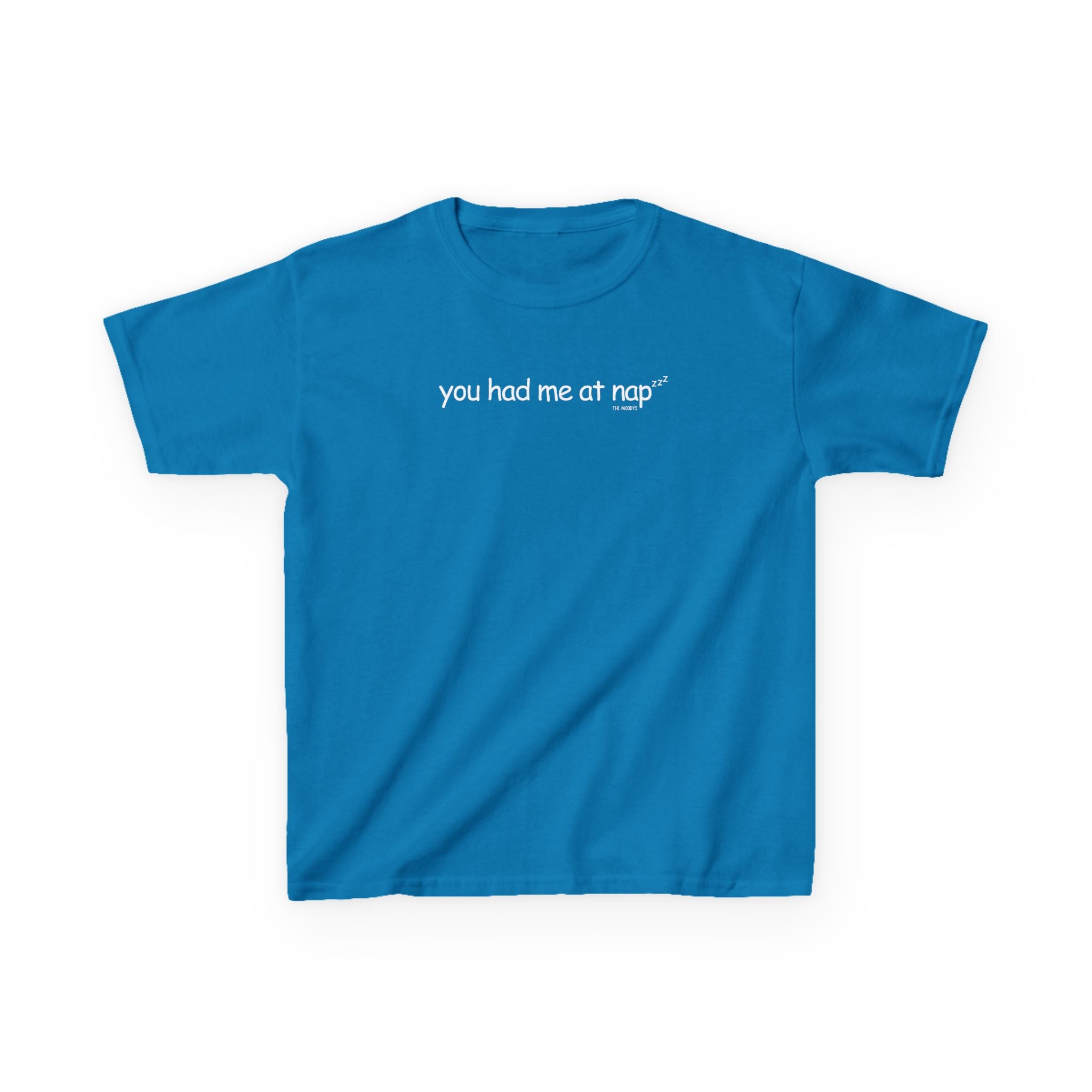 YOU HAD ME AT NAP YOUTH T-SHIRT