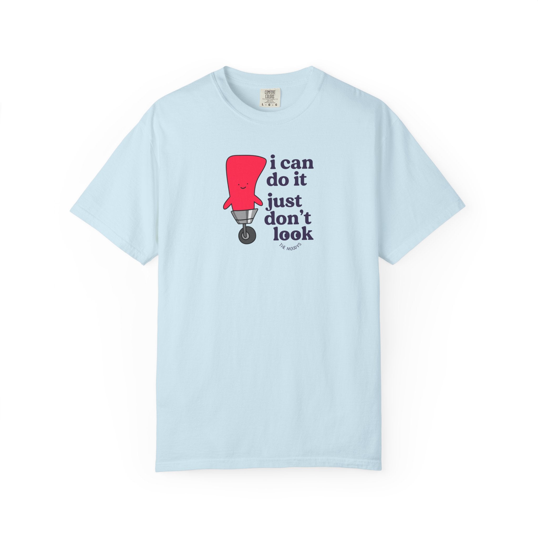 i can do it just don't look t-shirt