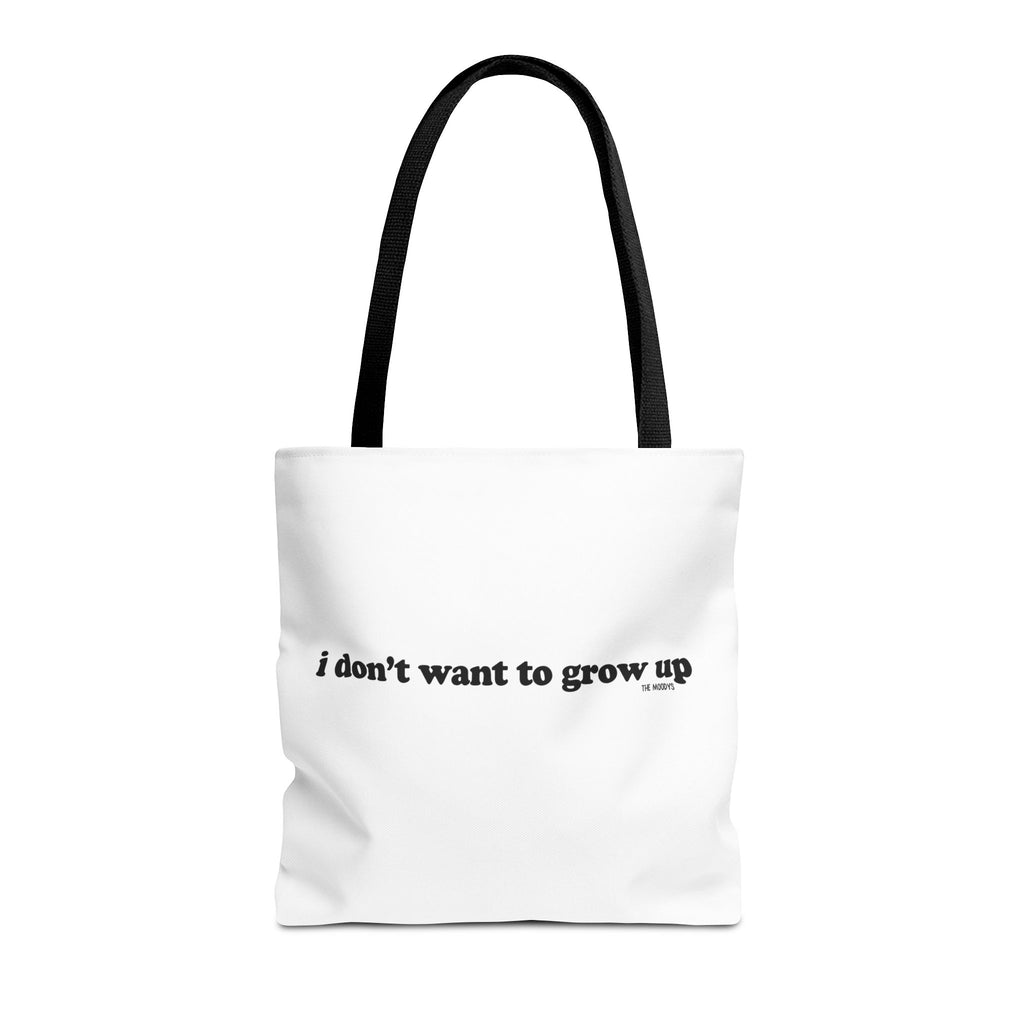 i don't want to grow up - tote bag