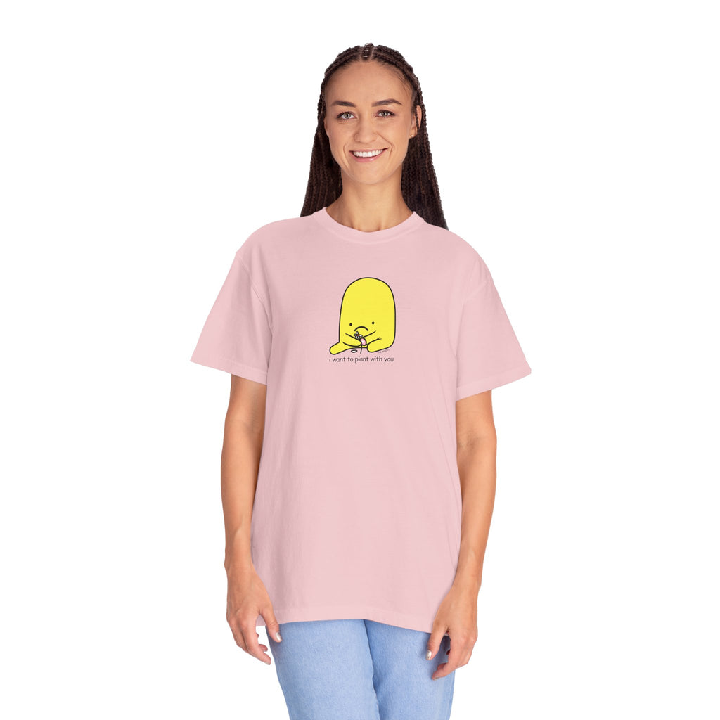 i want to plant with you t-shirt