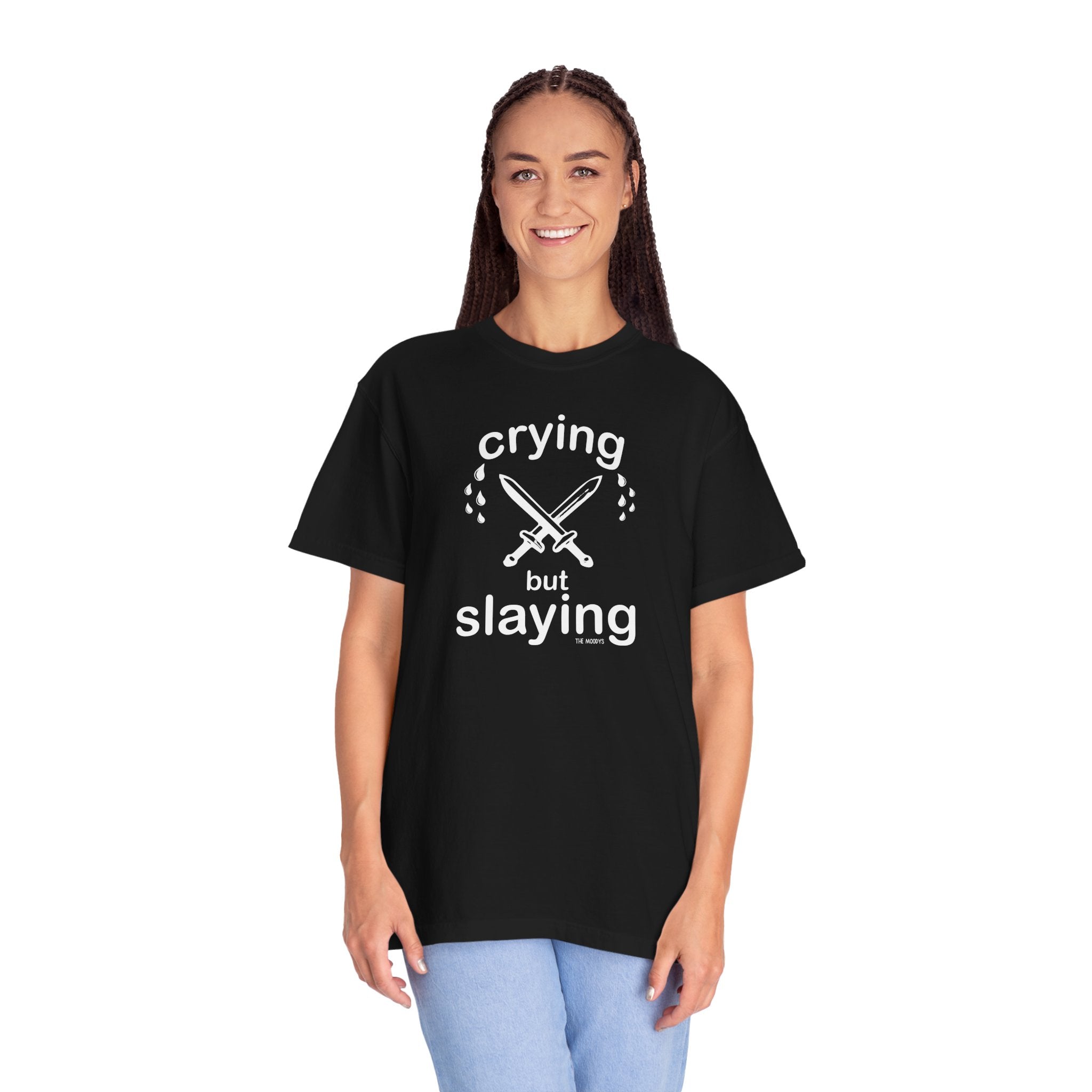 crying but slaying t-shirt
