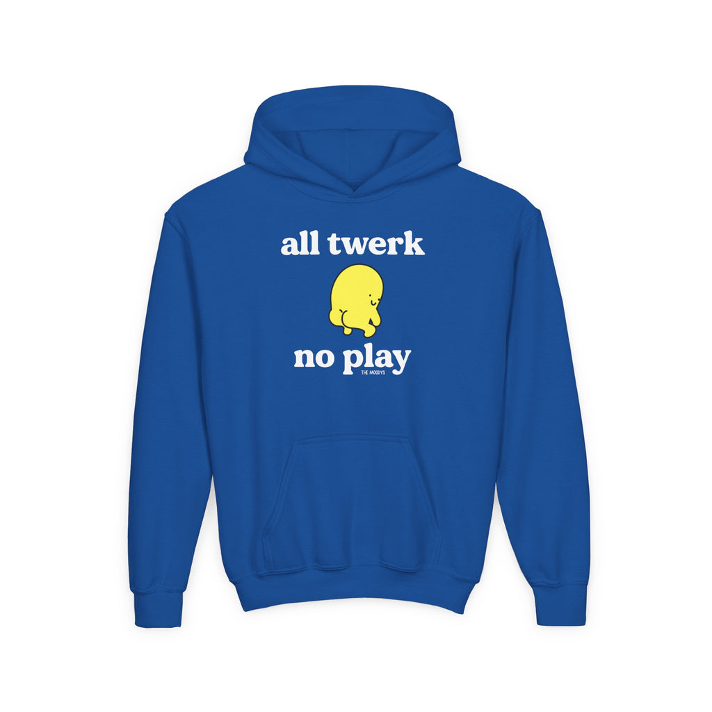 ALL TWERK NO PLAY YOUTH HOODIE